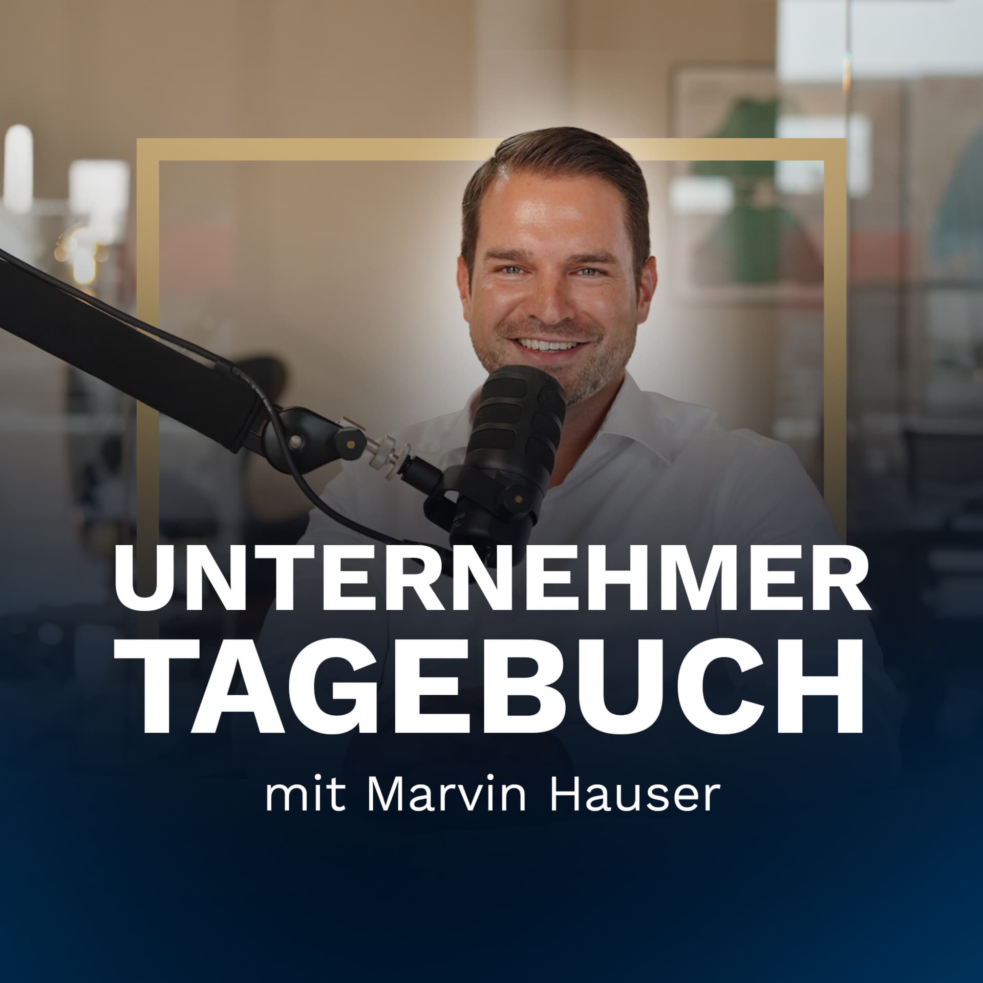 Das Unternehmer Tagebuch - mit Marvin Hauser - Podcasts