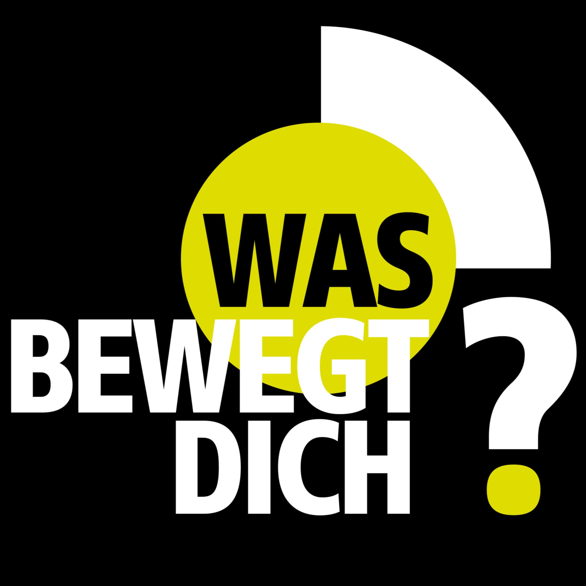 Was bewegt Dich...? - Podcasts