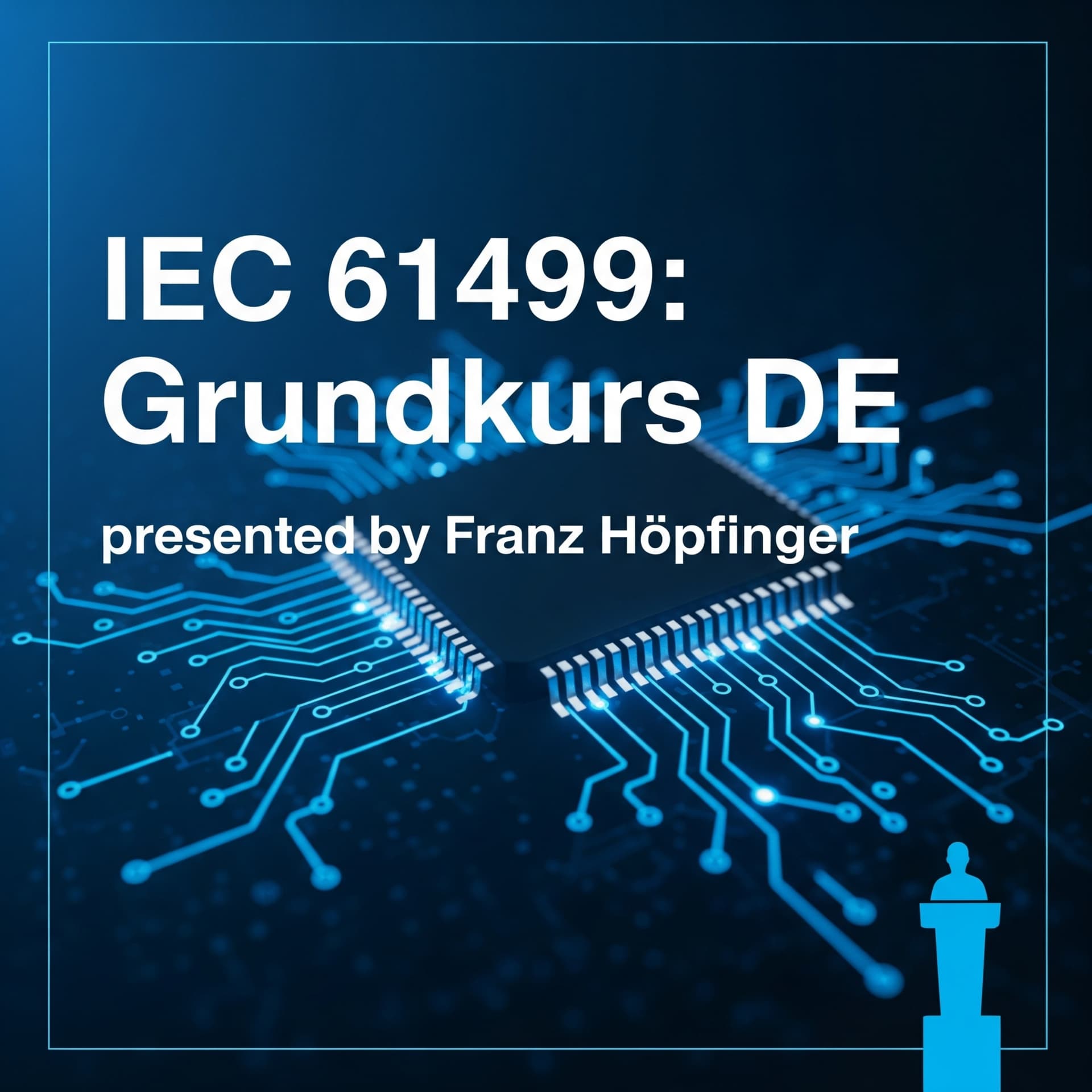IEC 61499: Grundkurs DE presented by Franz Höpfinger - Podcasts