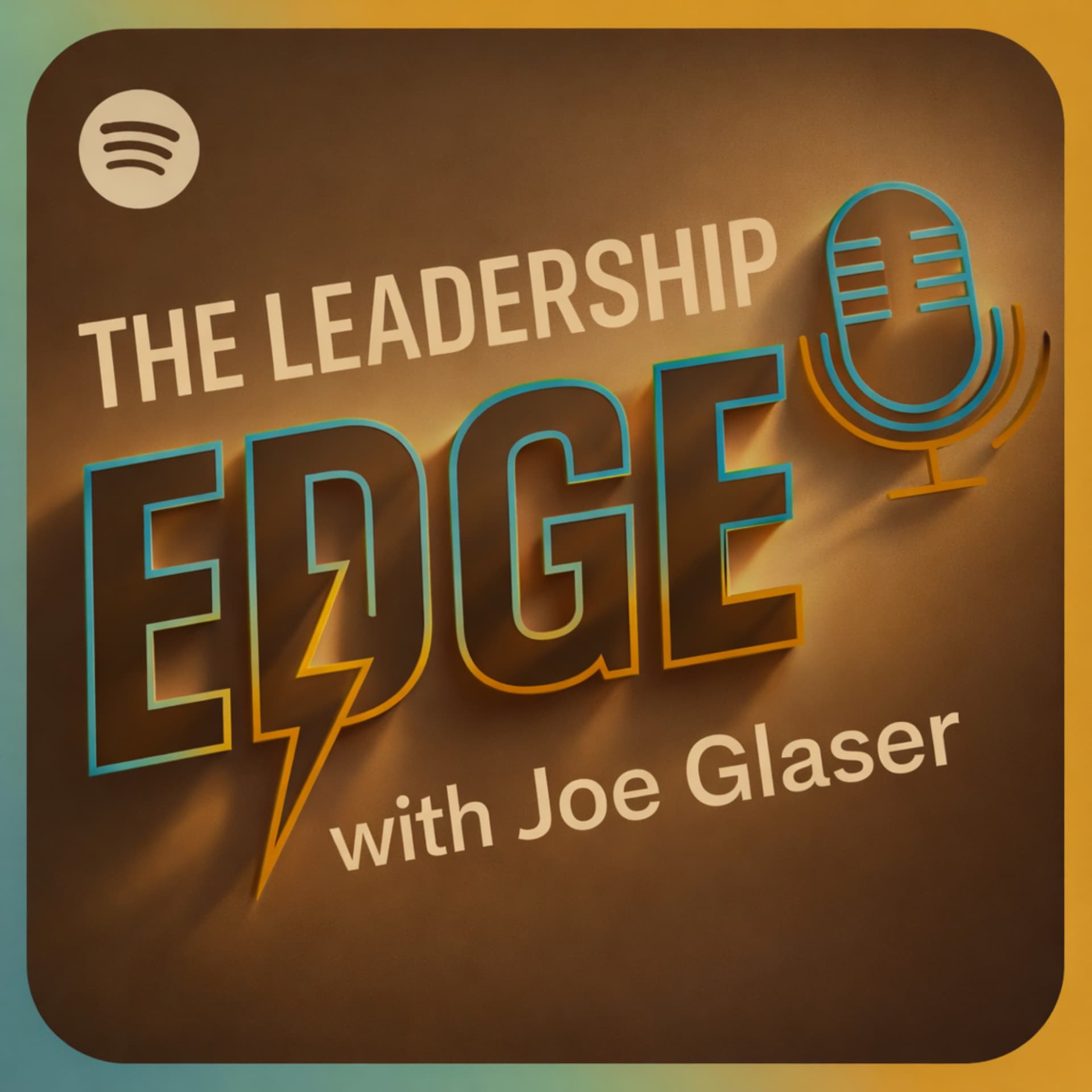 The Leadership Edge with Joe Glaser - Podcasts