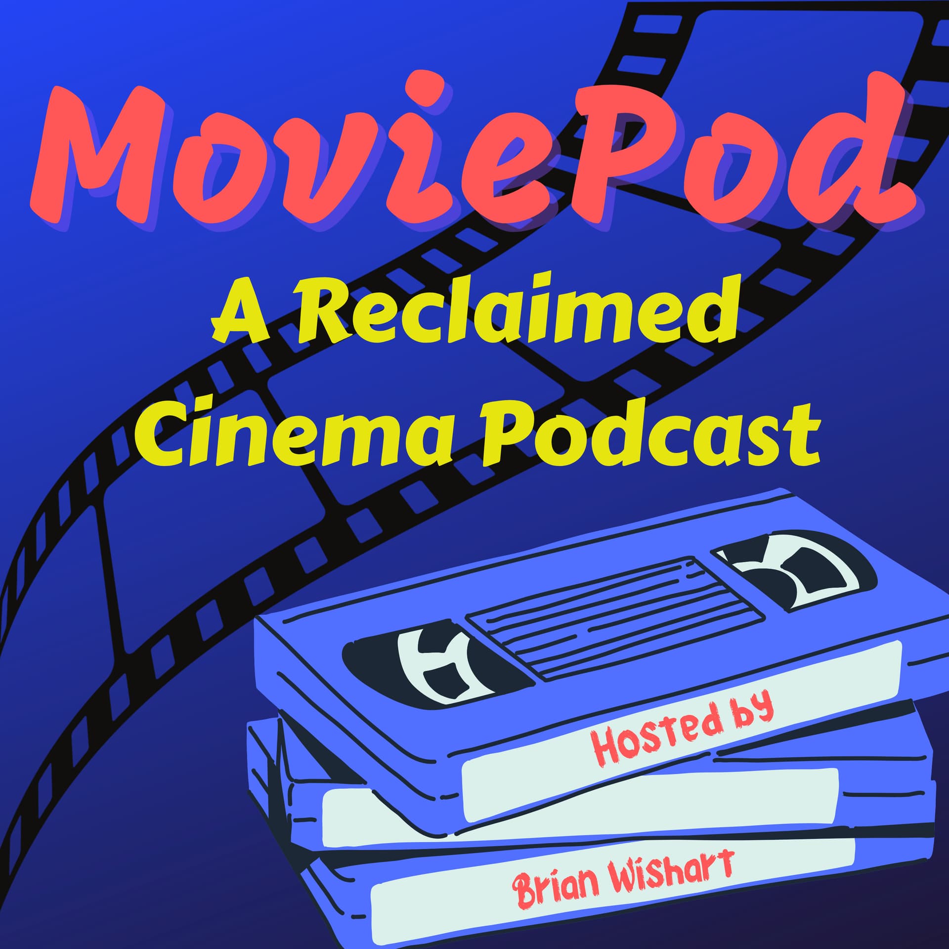 MoviePod: A Reclaimed Cinema Podcast - Podcasts