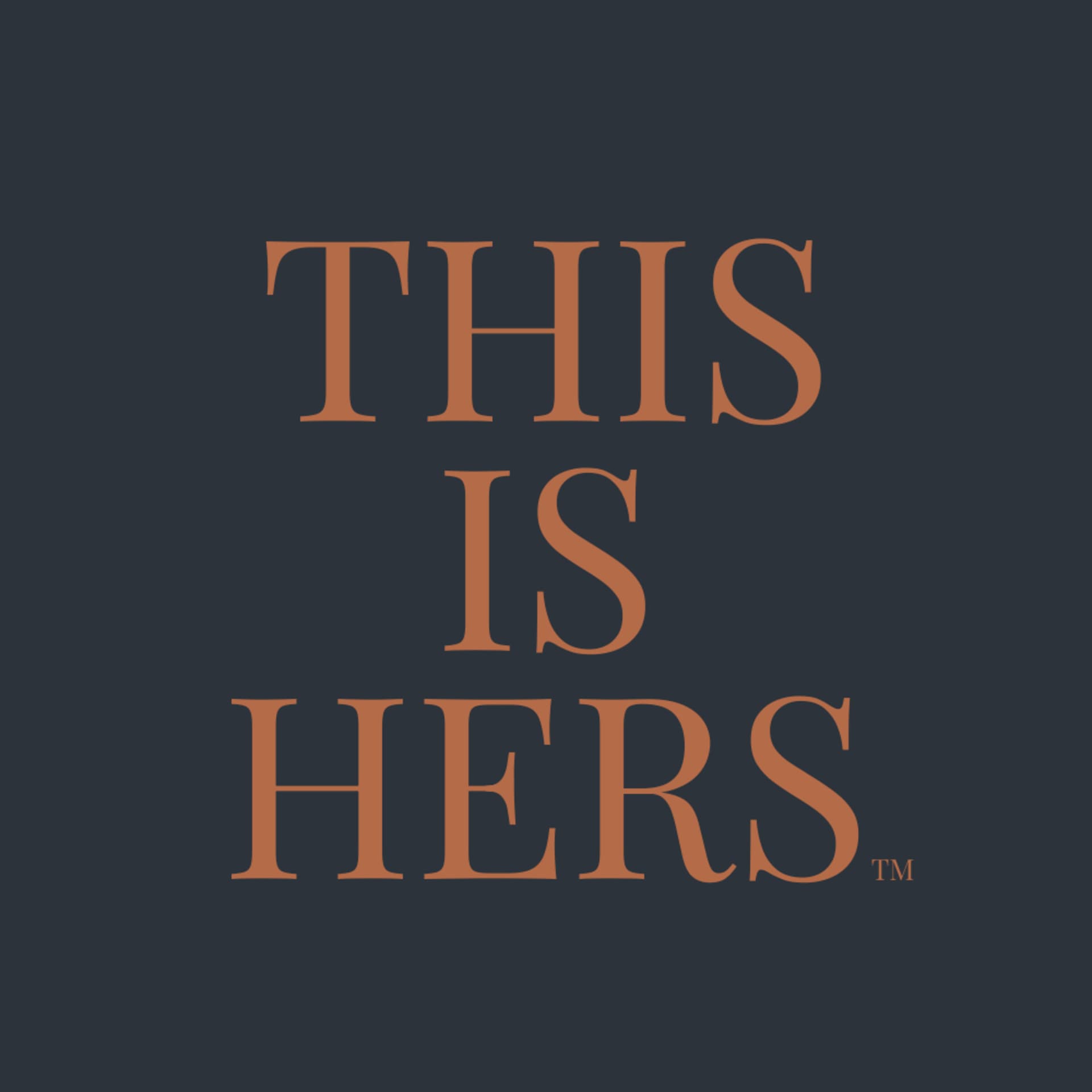 This Is Hers - Podcasts