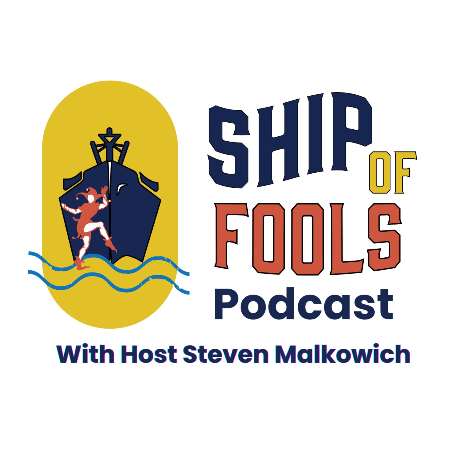 Ship of Fools Podcast with host Steven Malkowich - Podcasts