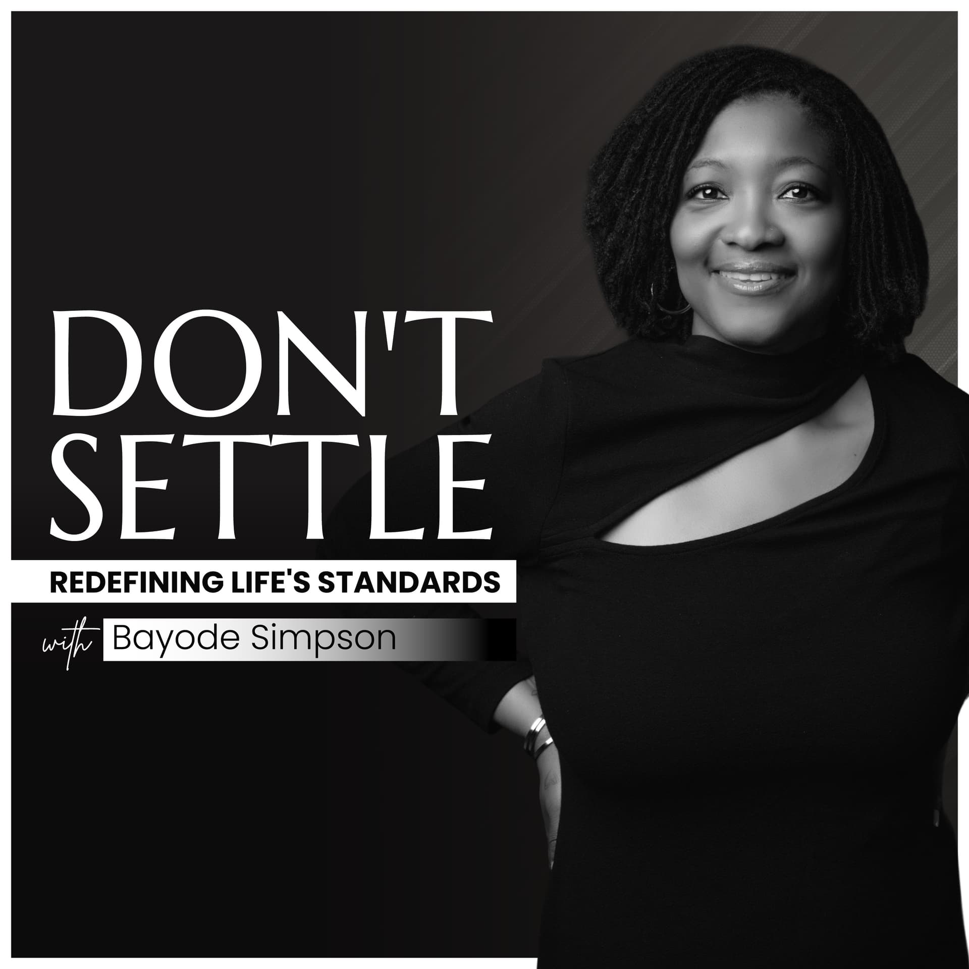 Don't Settle: Redefining Life's Standards - Podcasts