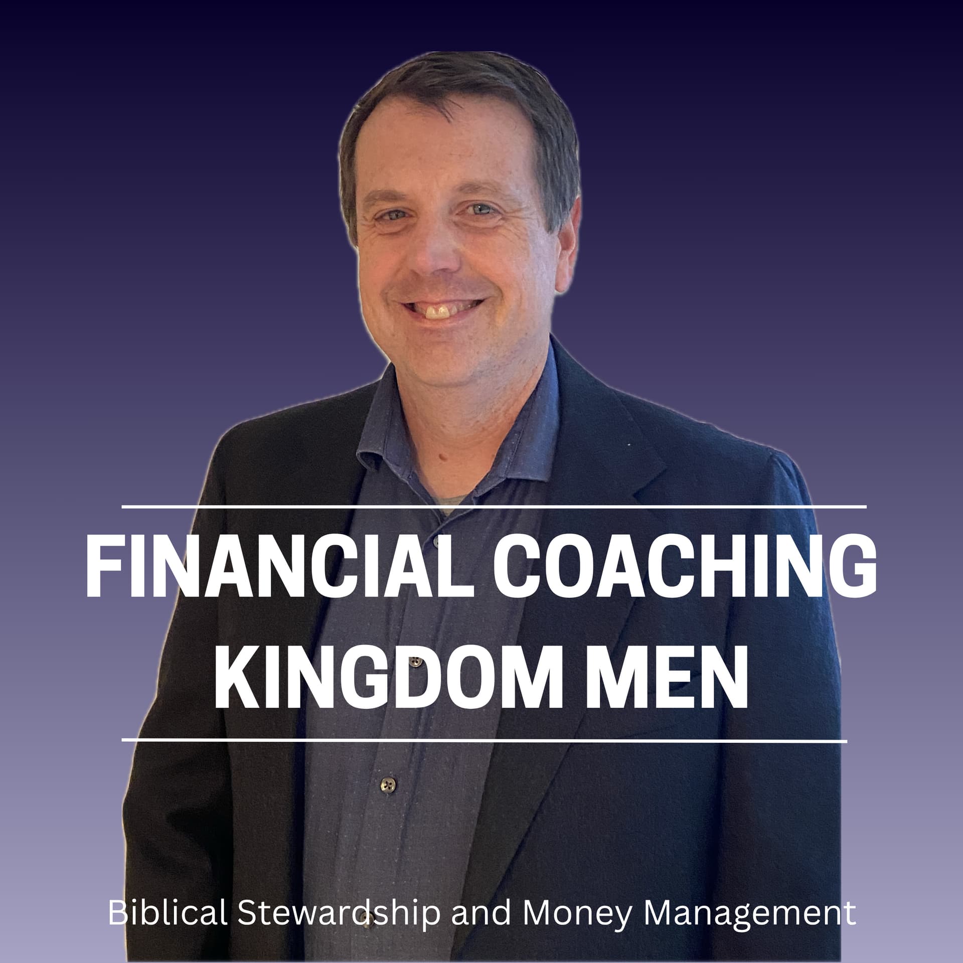 Financial Coaching Kingdom Men: Learn to Budget, Save, Manage Money, Pay off Debt, Leave a Legacy - Podcasts