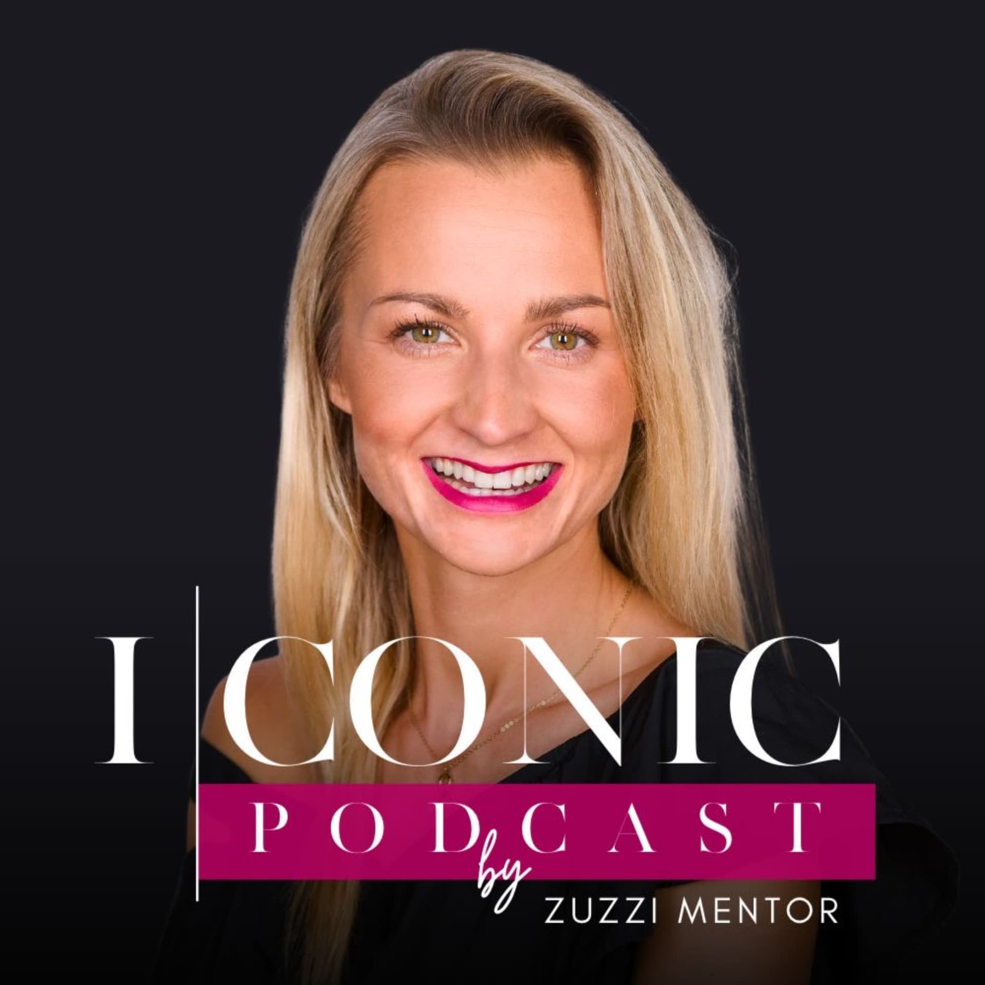 ICONIC Podcast by Zuzzi Mentor - Podcasts