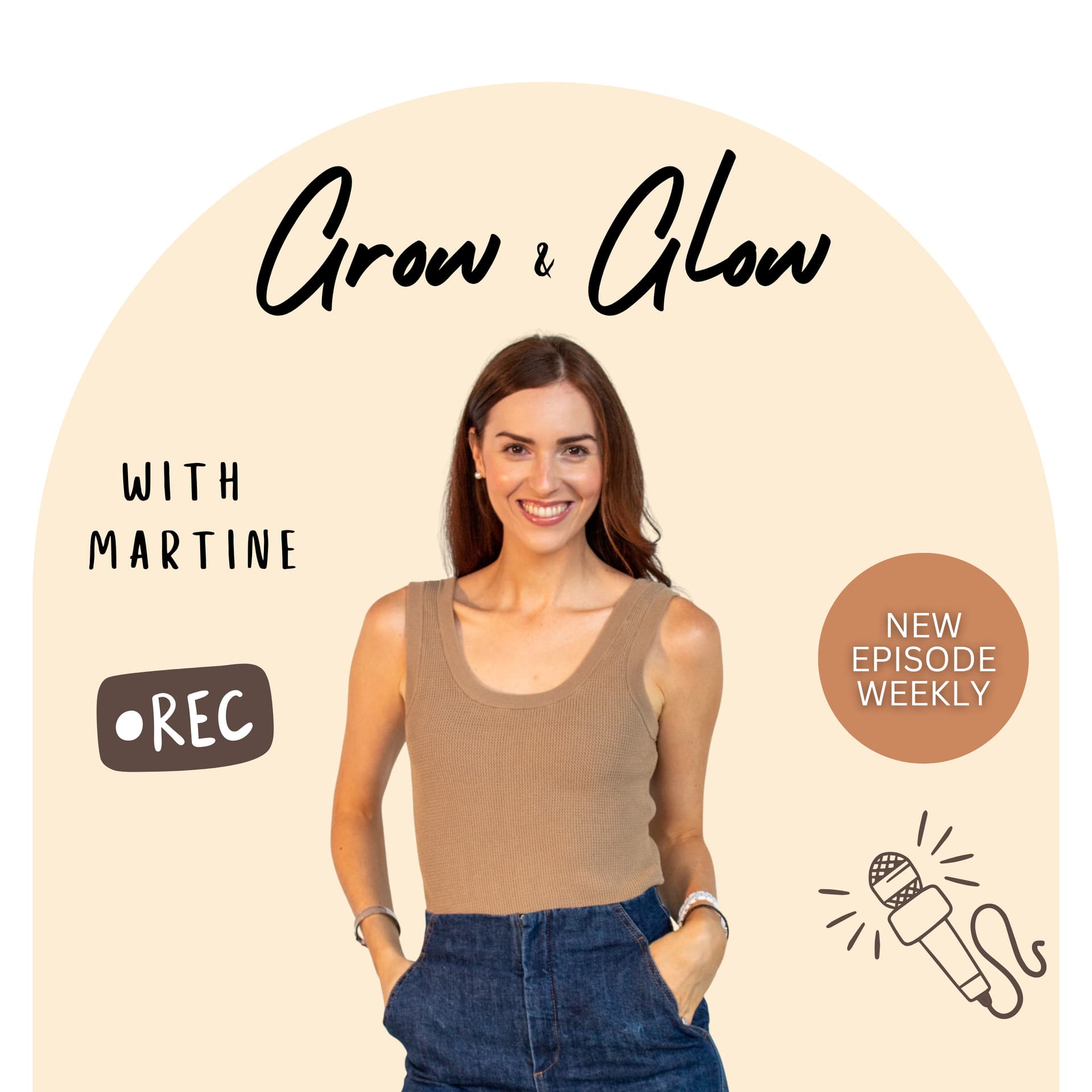 Grow & Glow with Martine - Podcasts