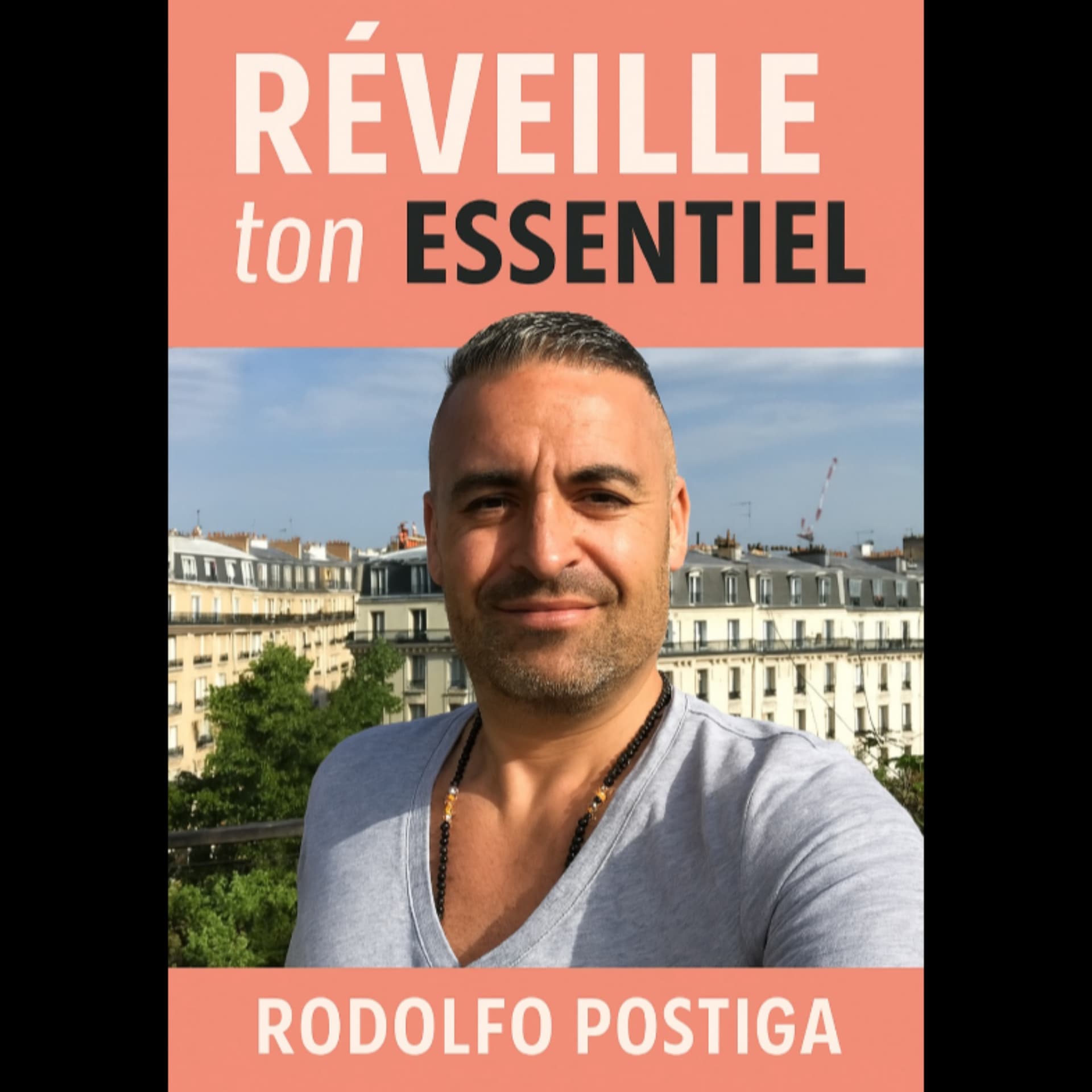 Réveille ton essentiel – Motivation, transformation, conscience et coaching avec Rodolfo Postiga - Podcasts