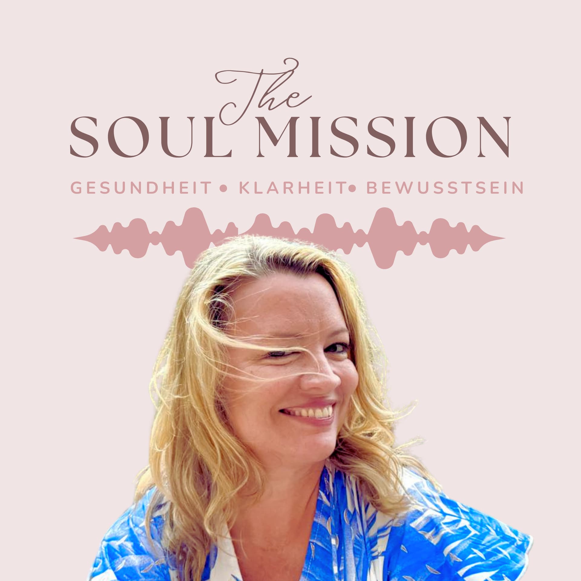 Soulmission – Gesundheit. Klarheit. Bewusstsein. - Podcasts