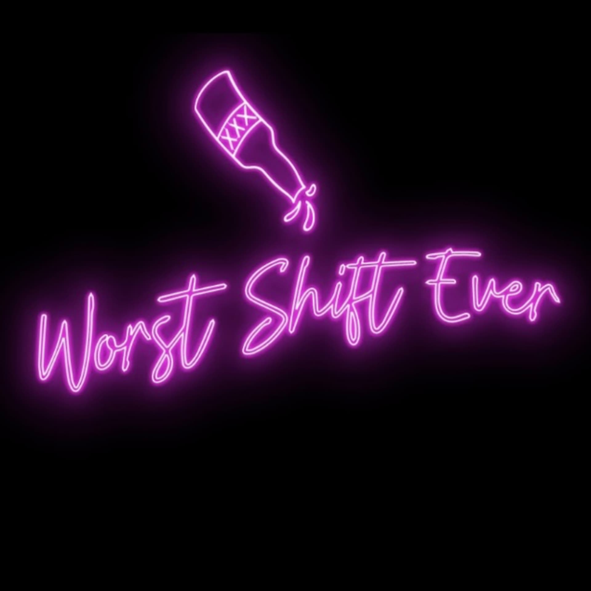 Worst Shift Ever - Podcasts