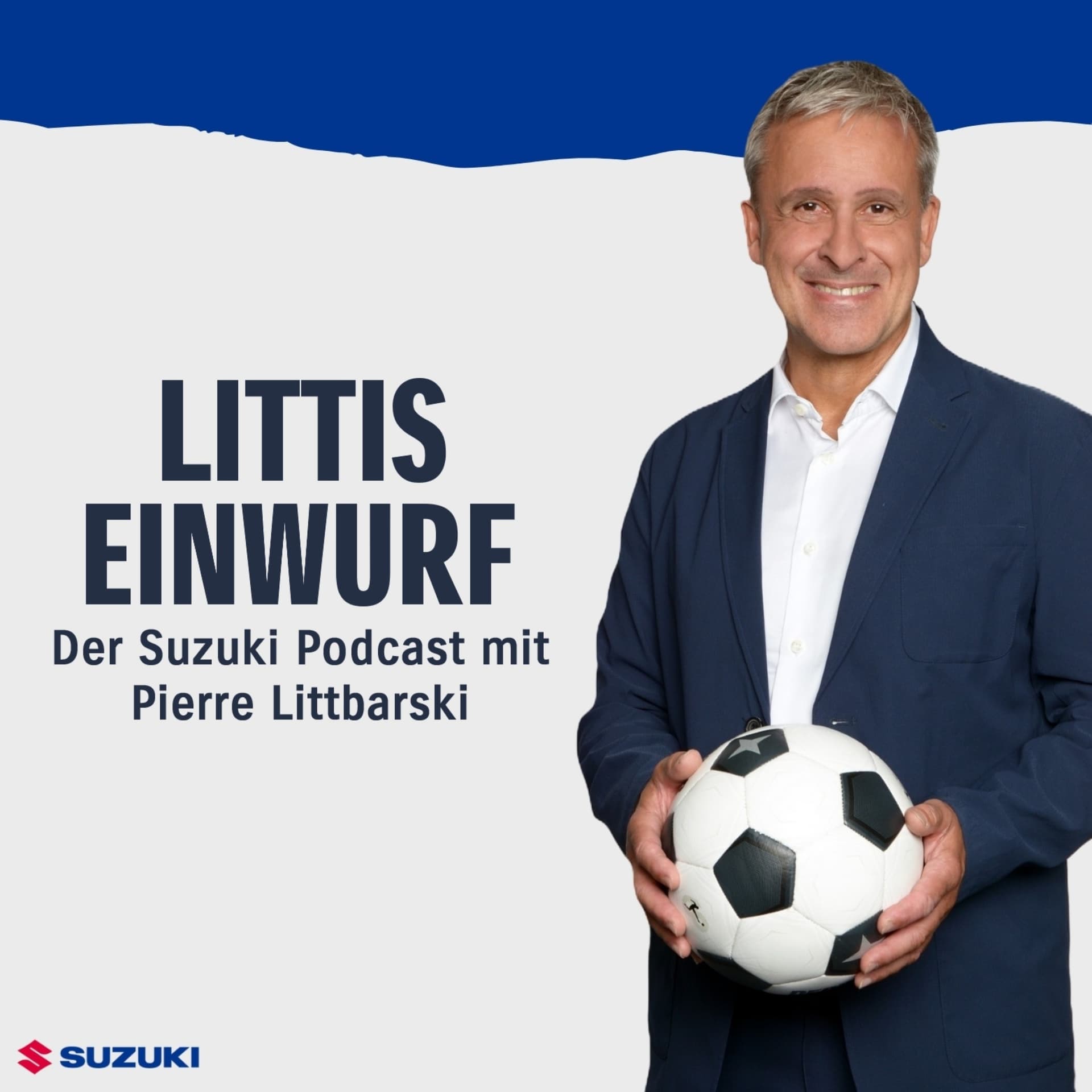 Littis Einwurf - Der Suzuki Podcast mit Pierre Littbarski - Podcasts