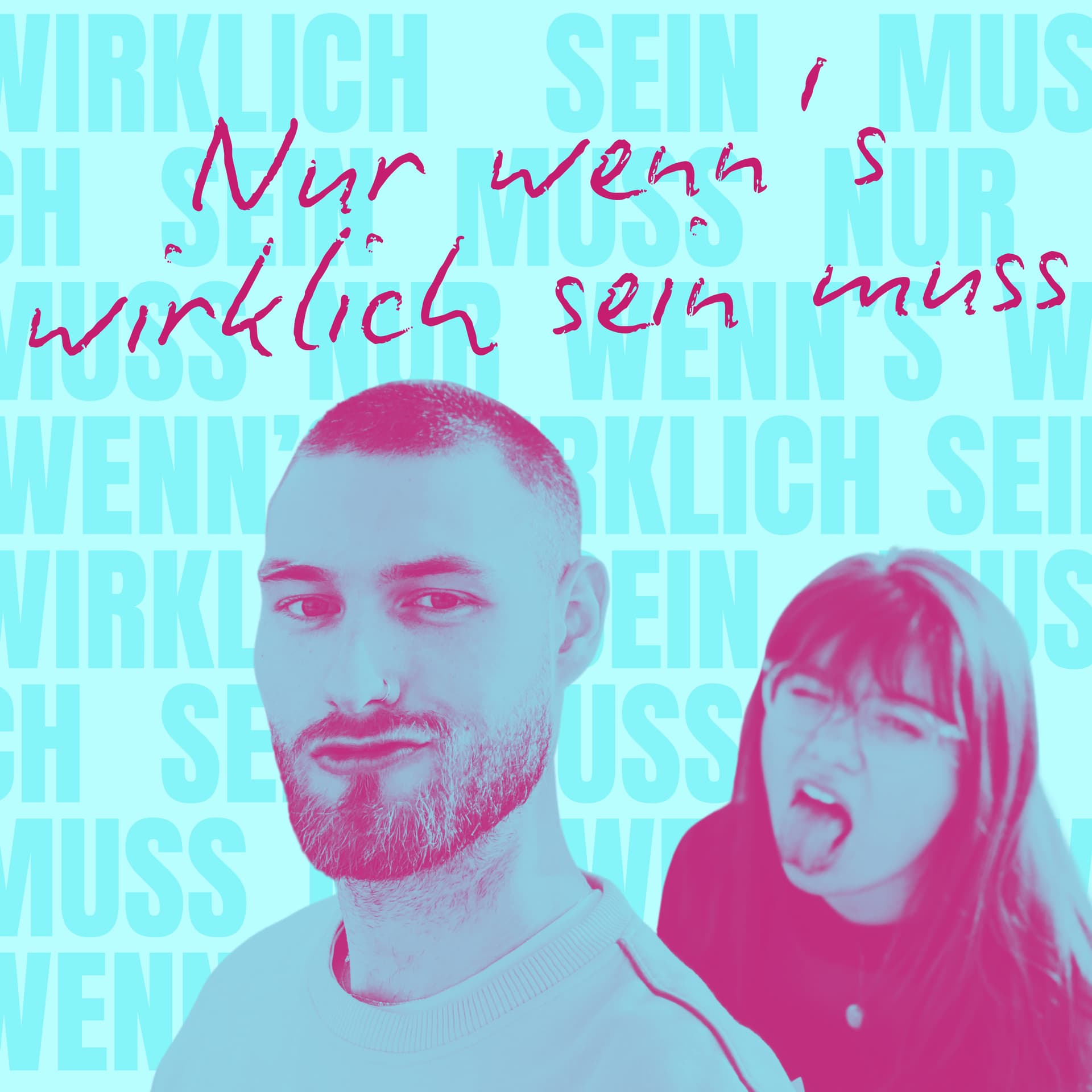 Nur wenn's wirklich sein muss - Podcasts