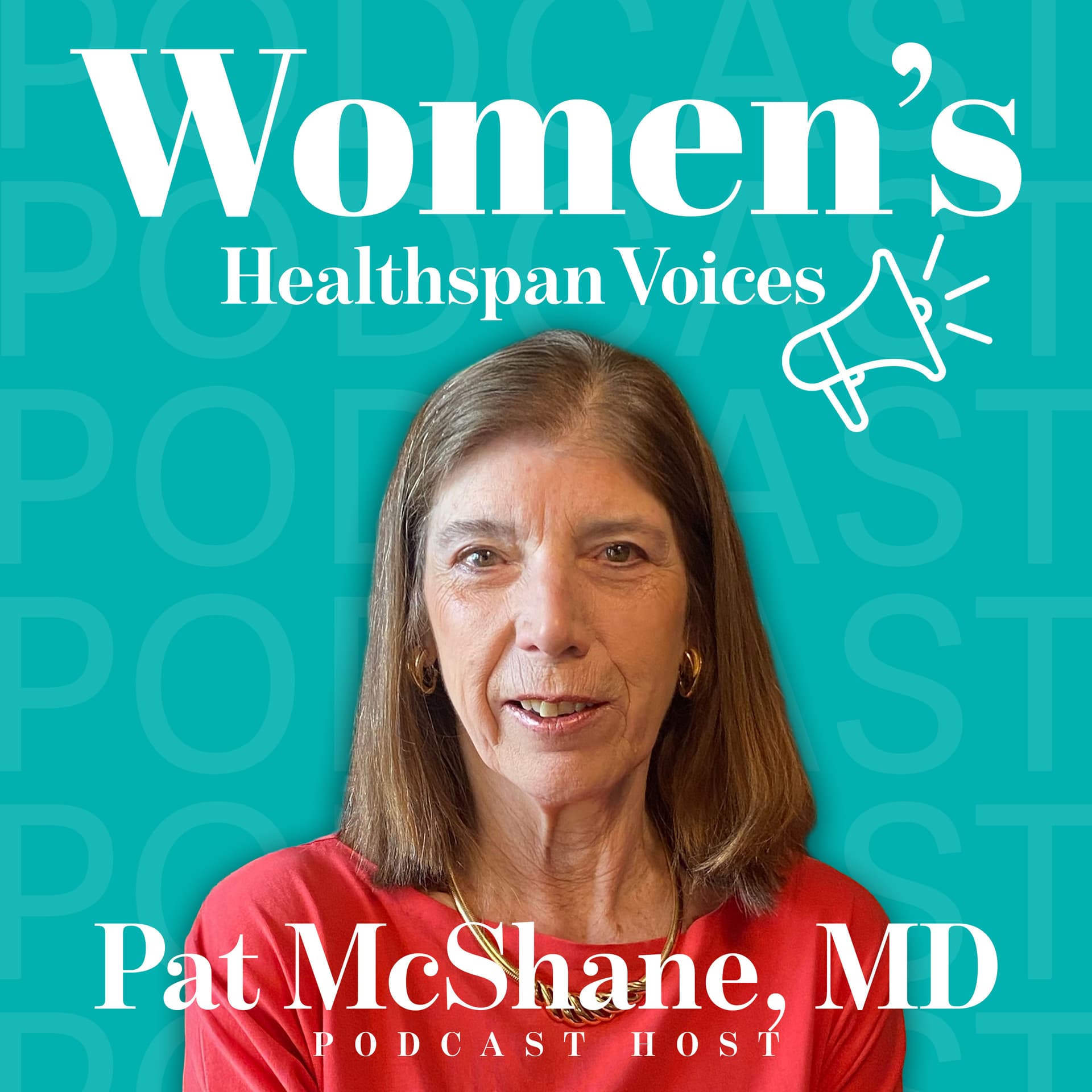 Women's Healthspan Voices with Dr. Pat McShane - Podcasts