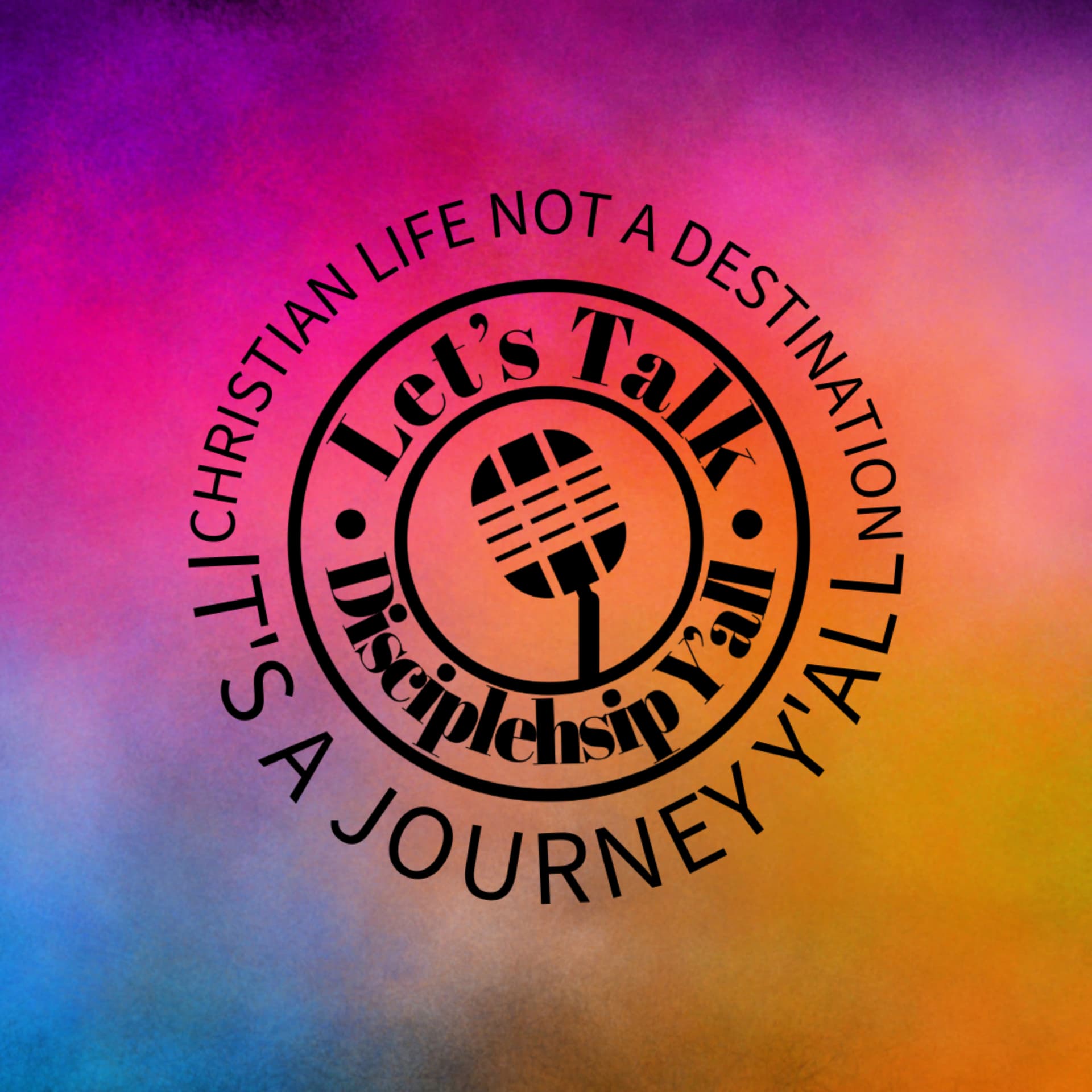 Let's Talk Discipleship Y'all - Podcasts