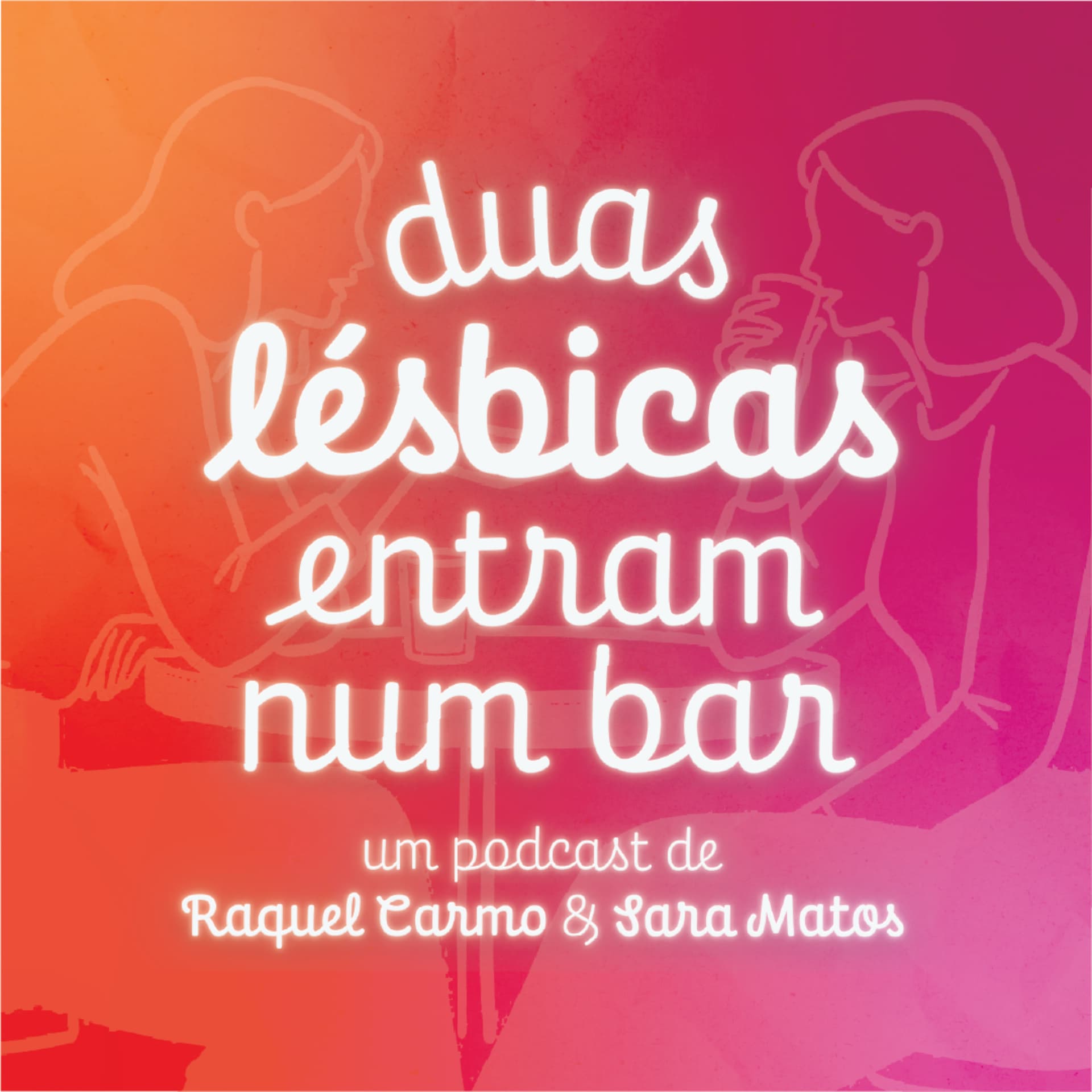 Duas Lésbicas Entram Num Bar - Podcasts