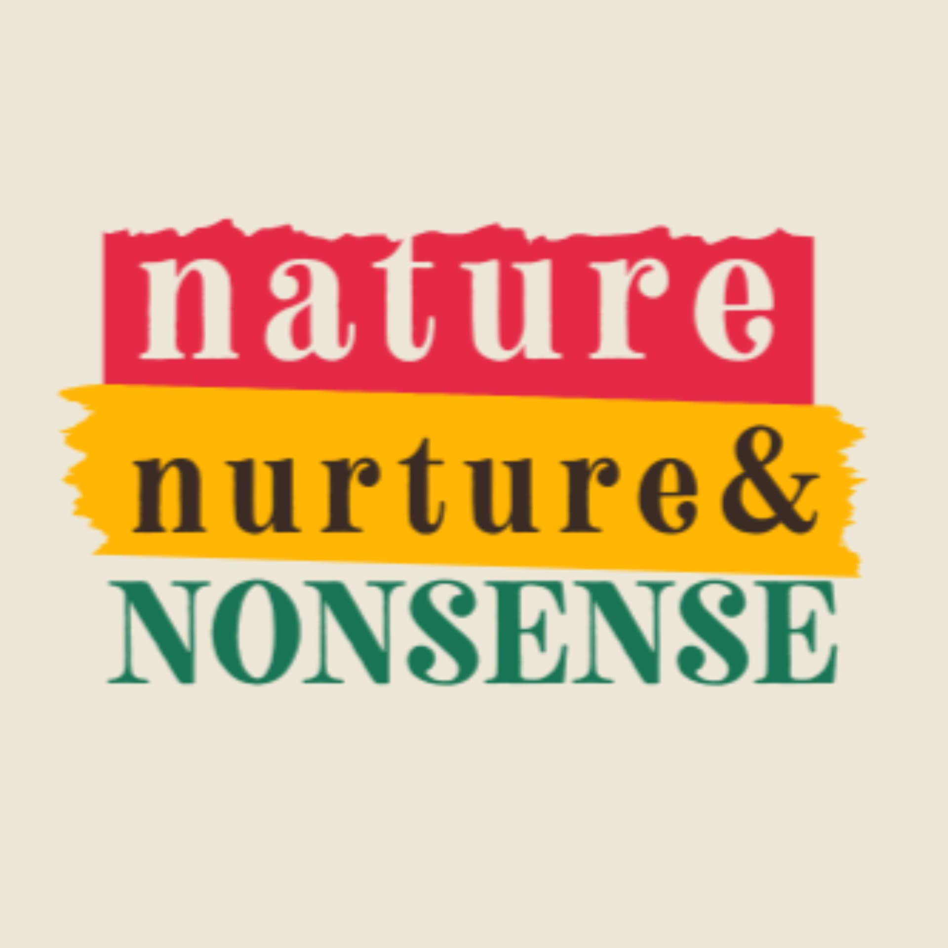 Nature, Nurture & Nonsense - Podcasts