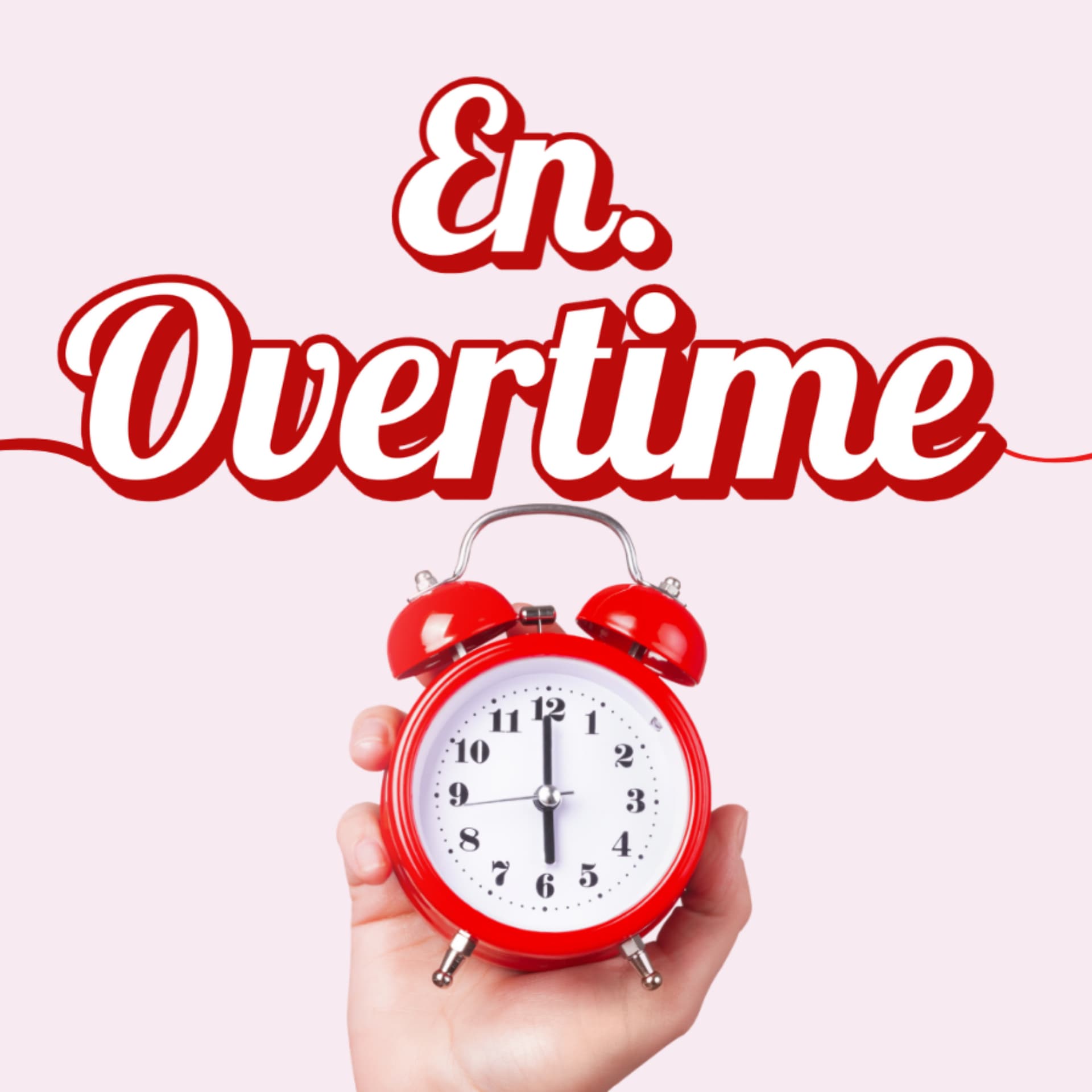 En Overtime - Podcasts