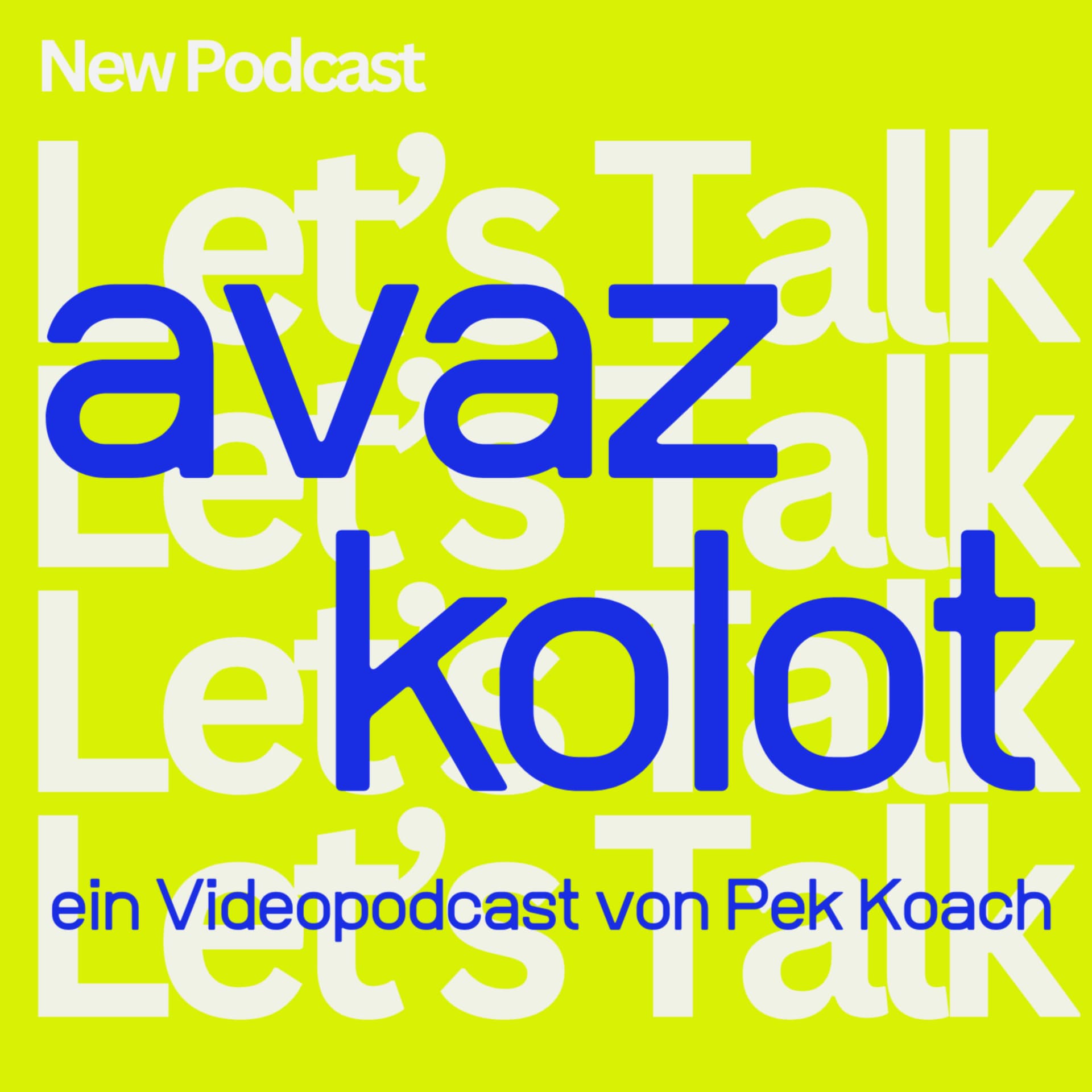avaz kolot - ein Videopodcast von Pek Koach - Podcasts
