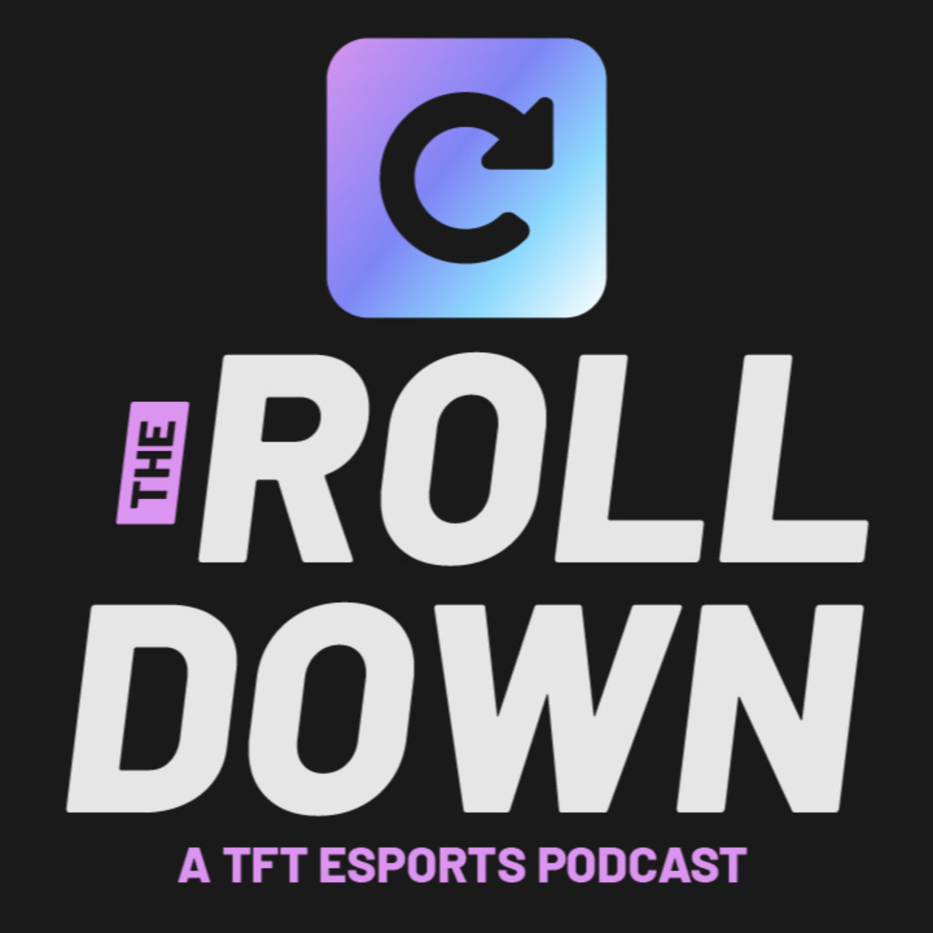 The Rolldown - A TFT Esports Podcast - Podcasts