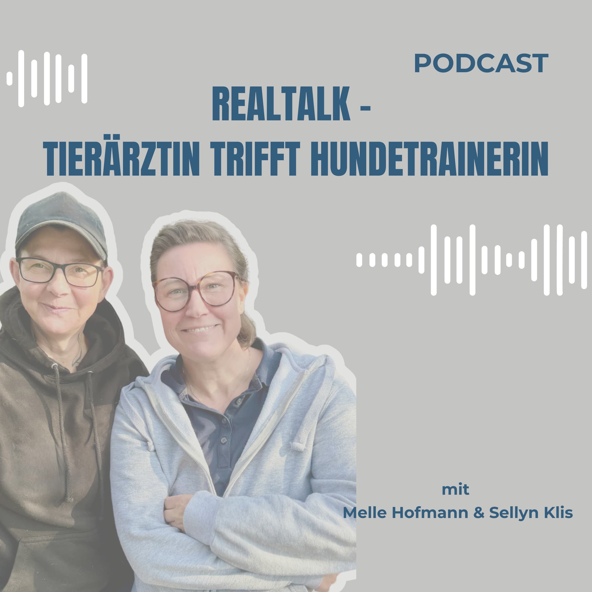 Real Talk - Tierärztin trifft Hundetrainerin - Podcasts