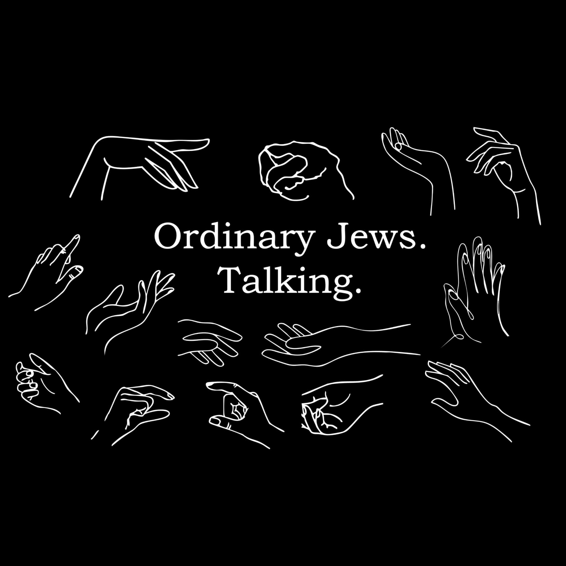 Ordinary Jews. Talking - Podcasts