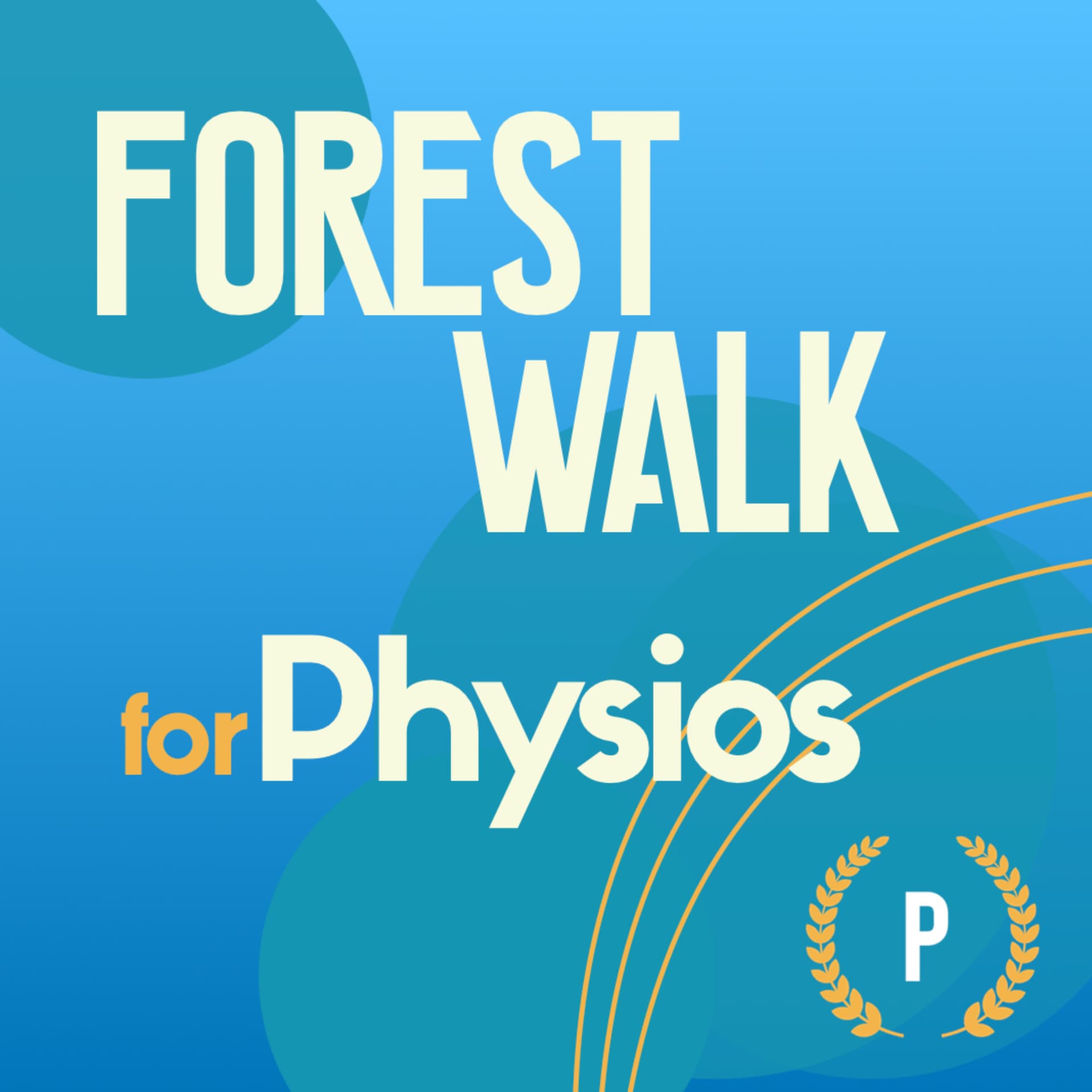 Forest Walk for Physios - Podcasts