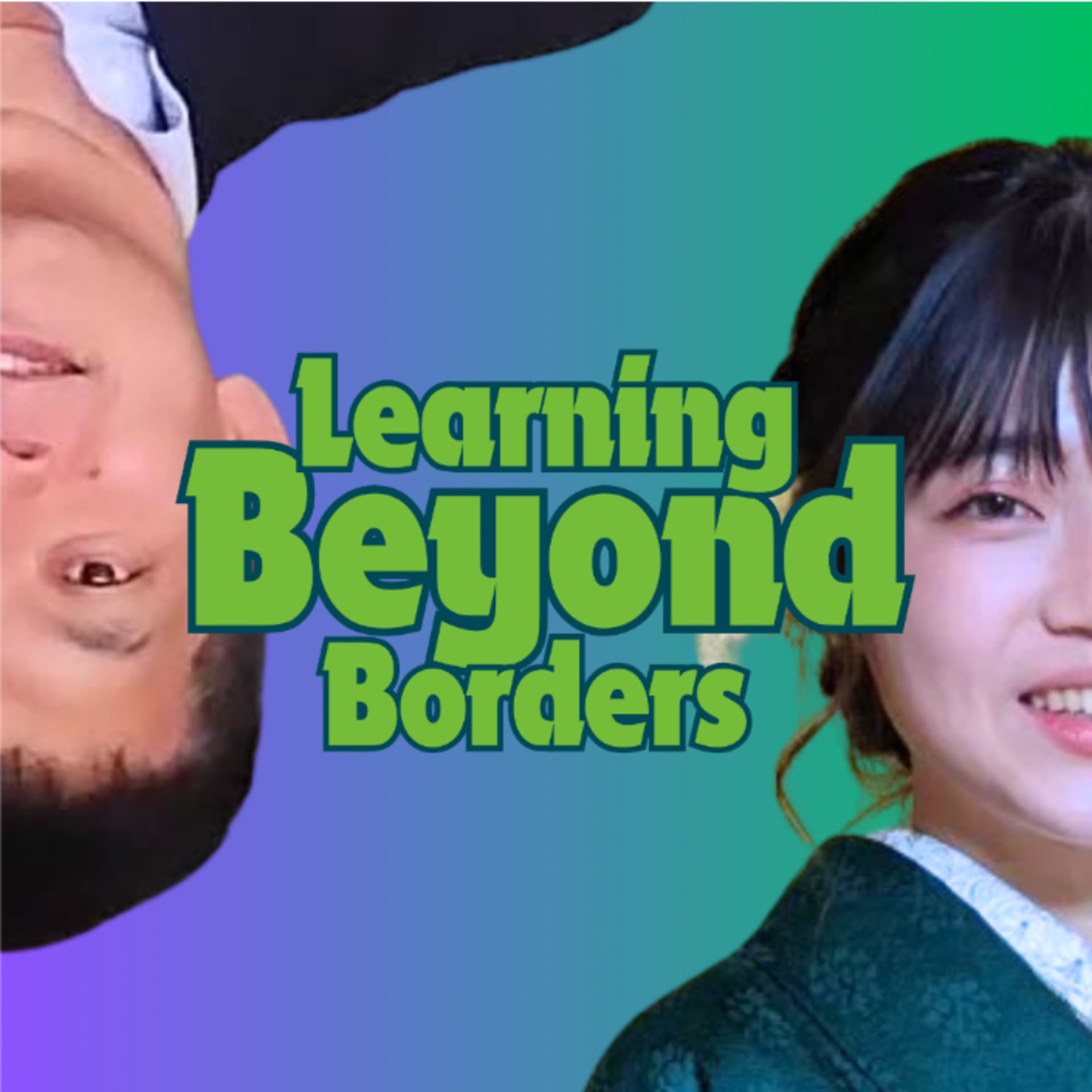 Learning Beyond Borders - Podcasts