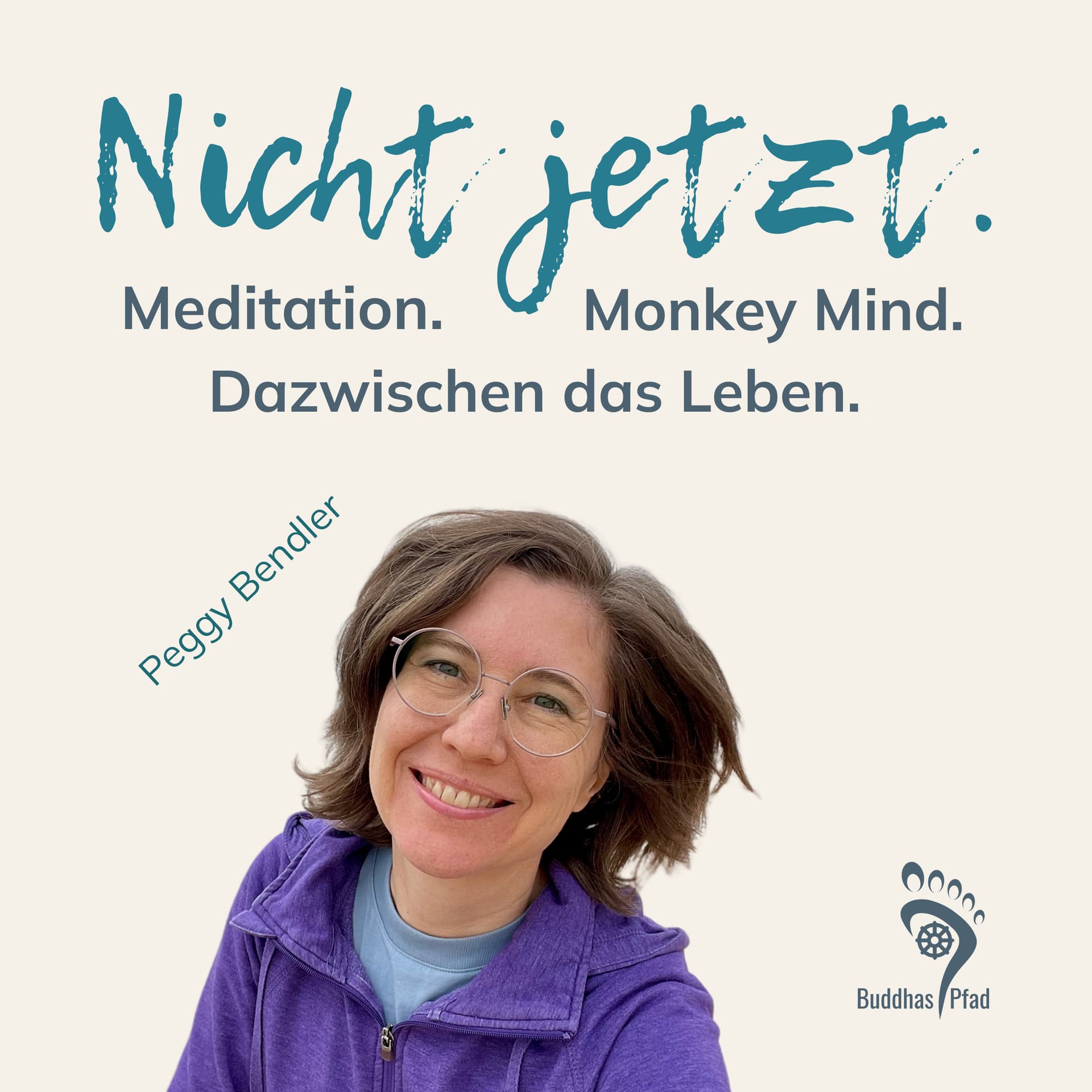 Nicht jetzt. Meditation. Monkey Mind. Dazwischen das Leben. - Podcasts