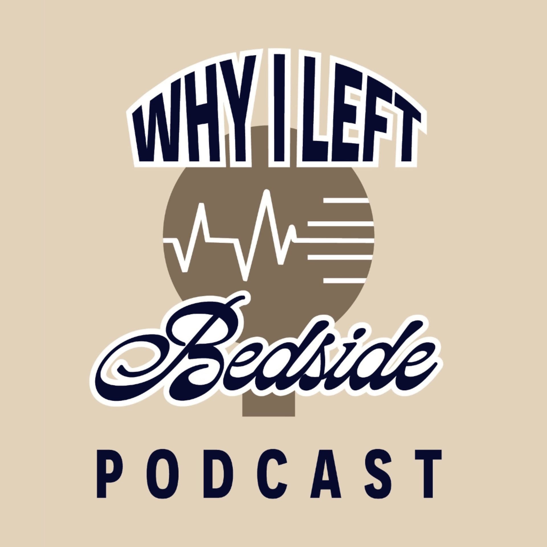 Why I Left Bedside™️ - Podcasts