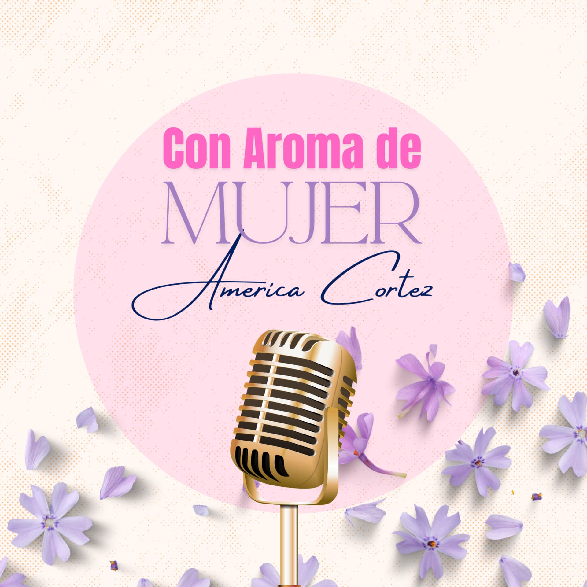 Con Aroma de Mujer - Podcasts