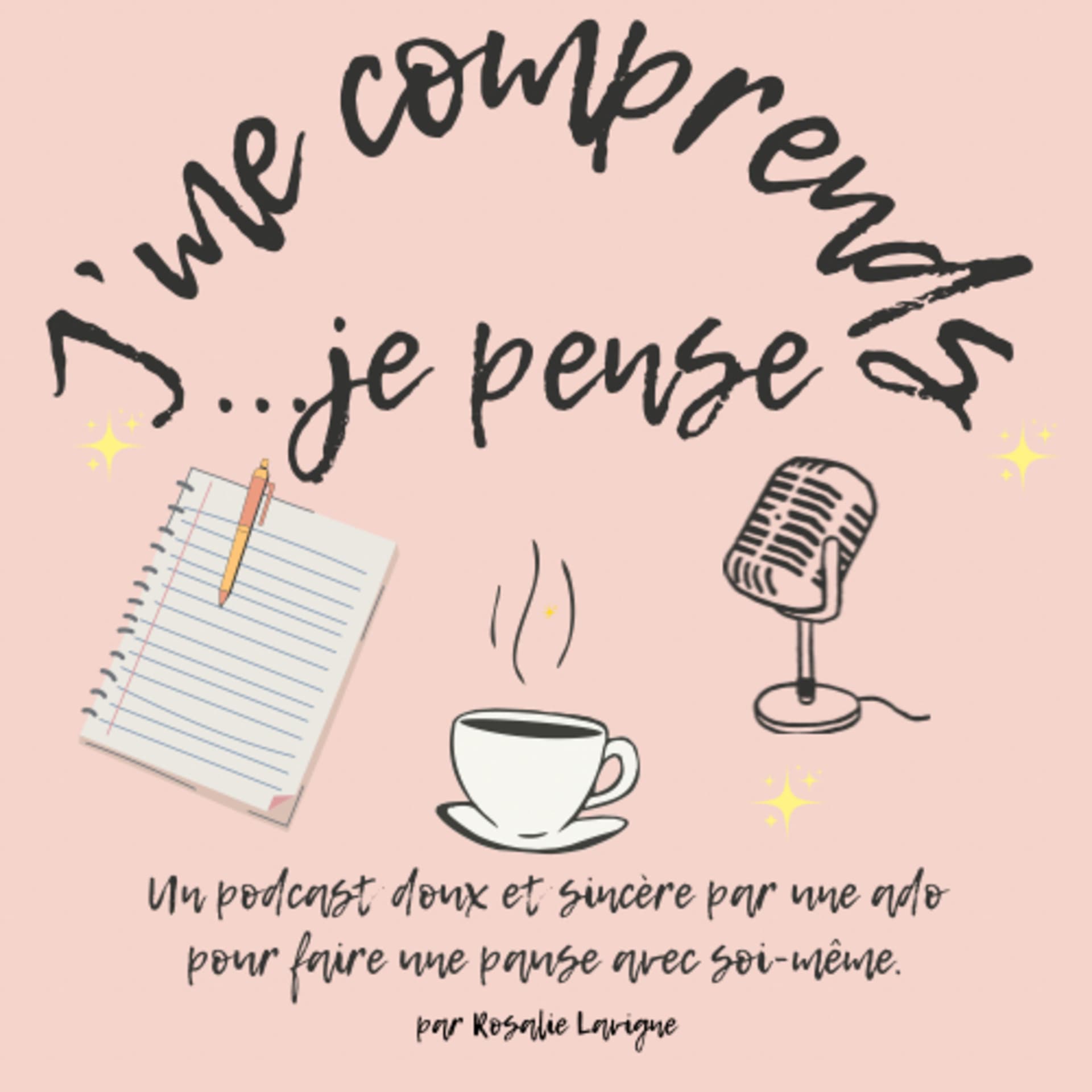 J’me comprends… je pense - Podcasts