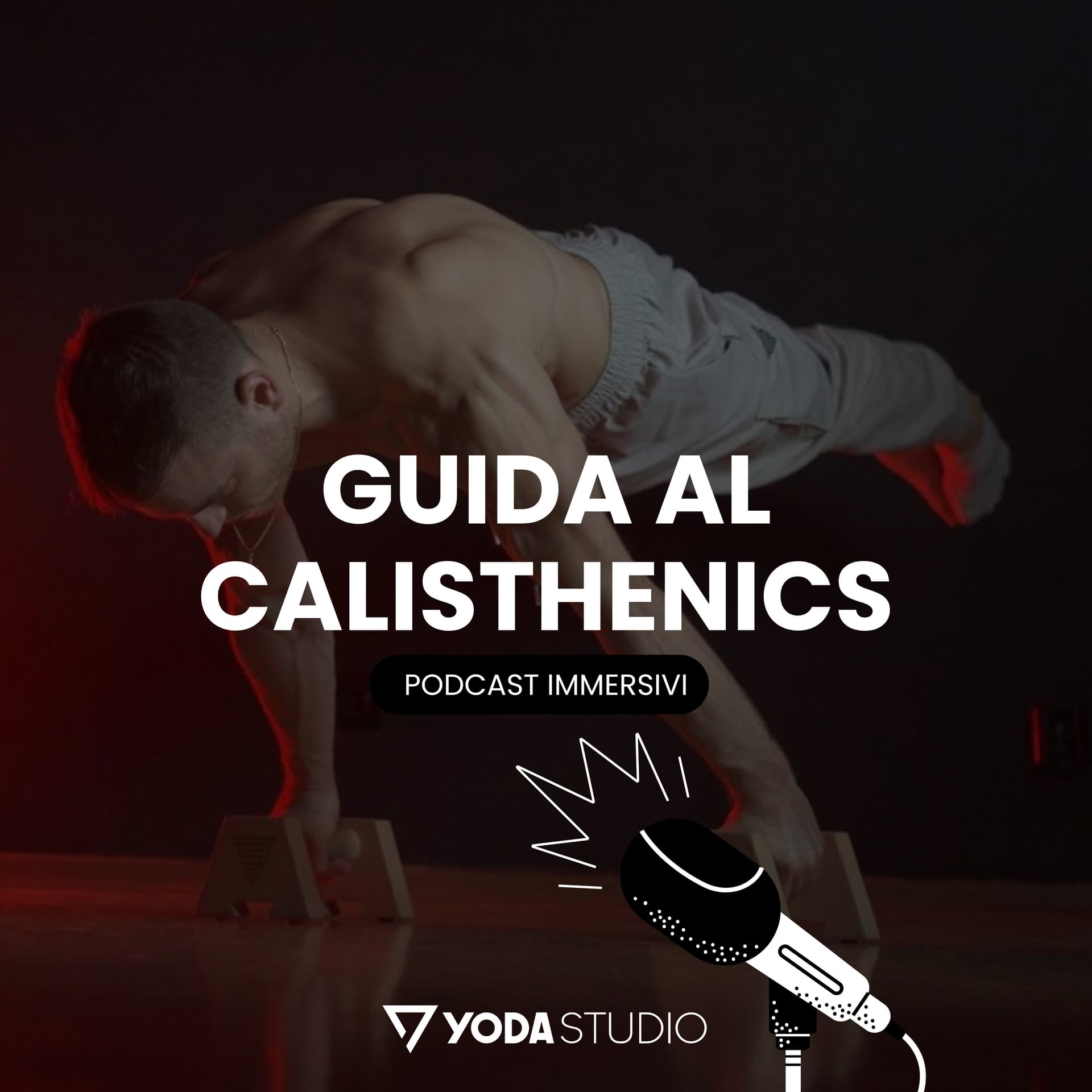 Guida al Calisthenics – Il Podcast dell’Allenamento a Corpo Libero - Podcasts