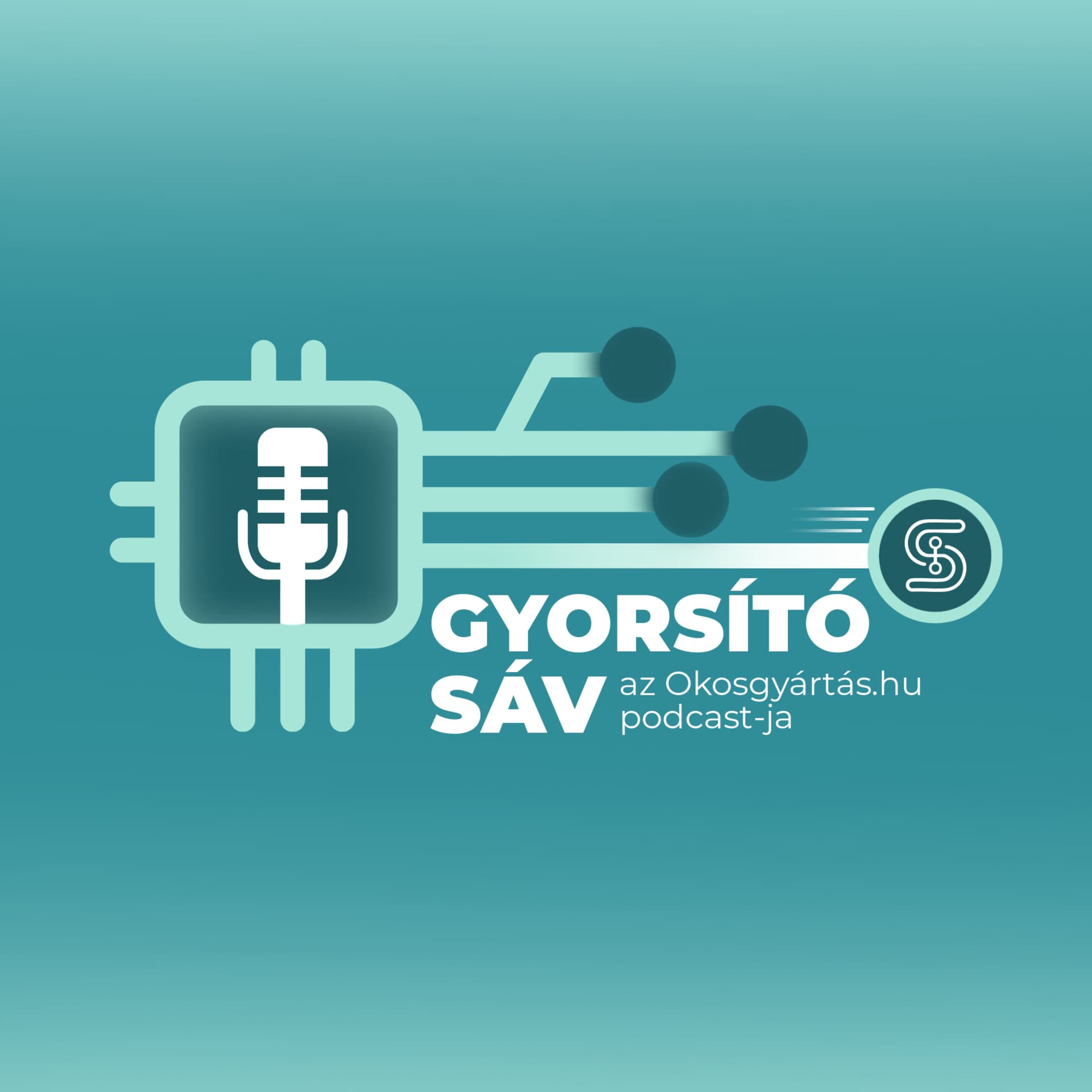 Gyorsítósáv - az Okosgyártás.hu podcast-ja - Podcasts