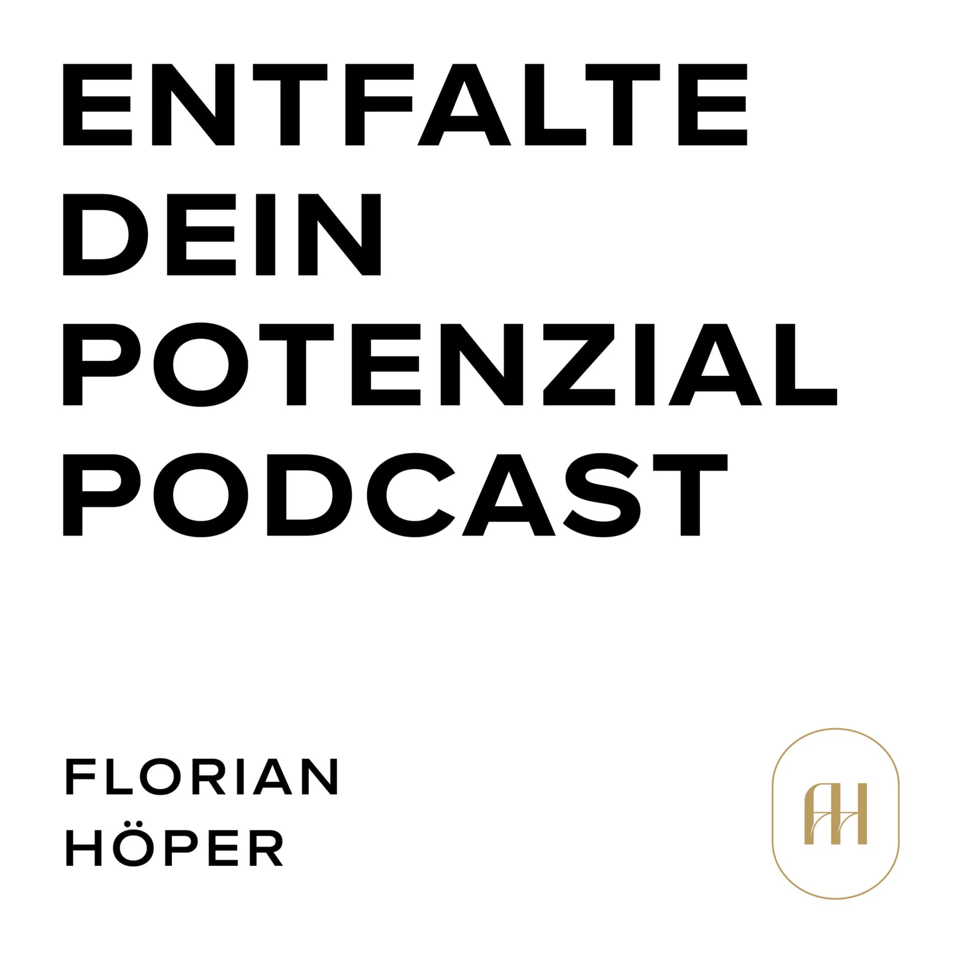 ENTFALTE DEIN POTENZIAL Podcast - Podcasts