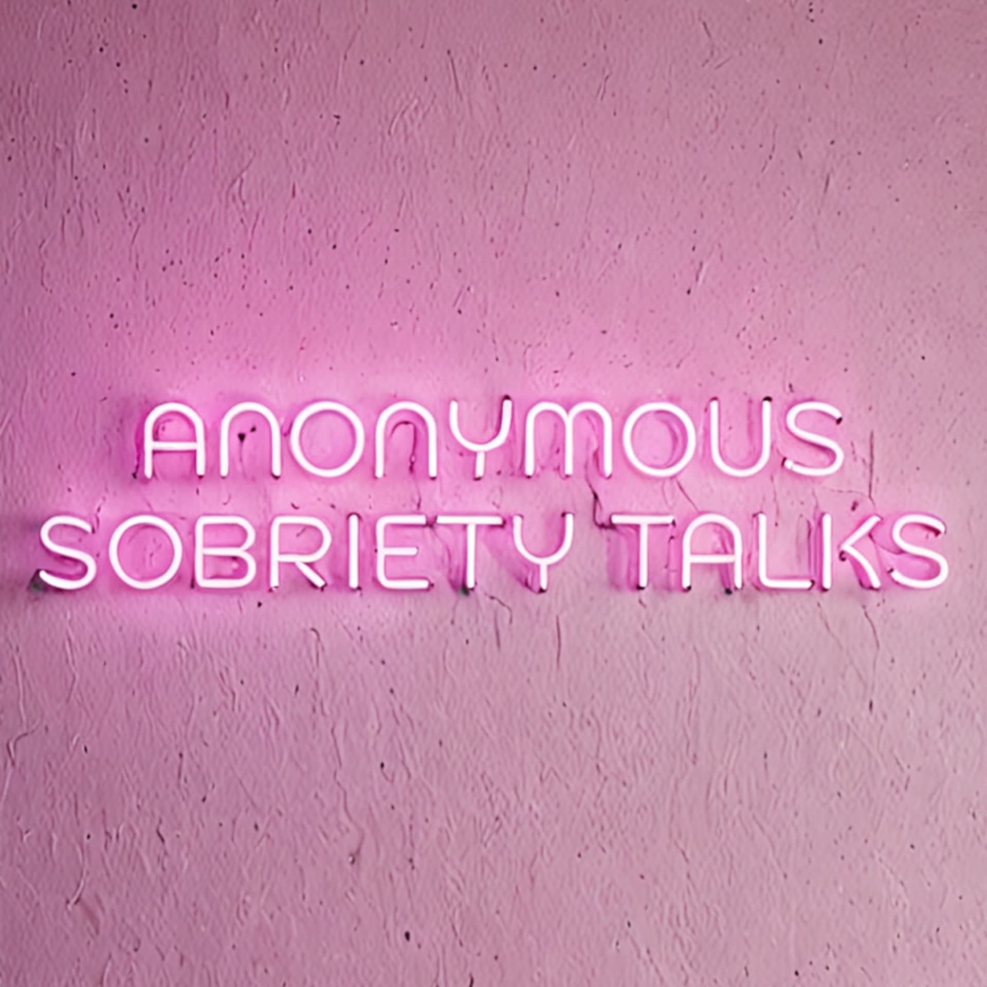 Anonymous Sobriety Talks - Podcasts