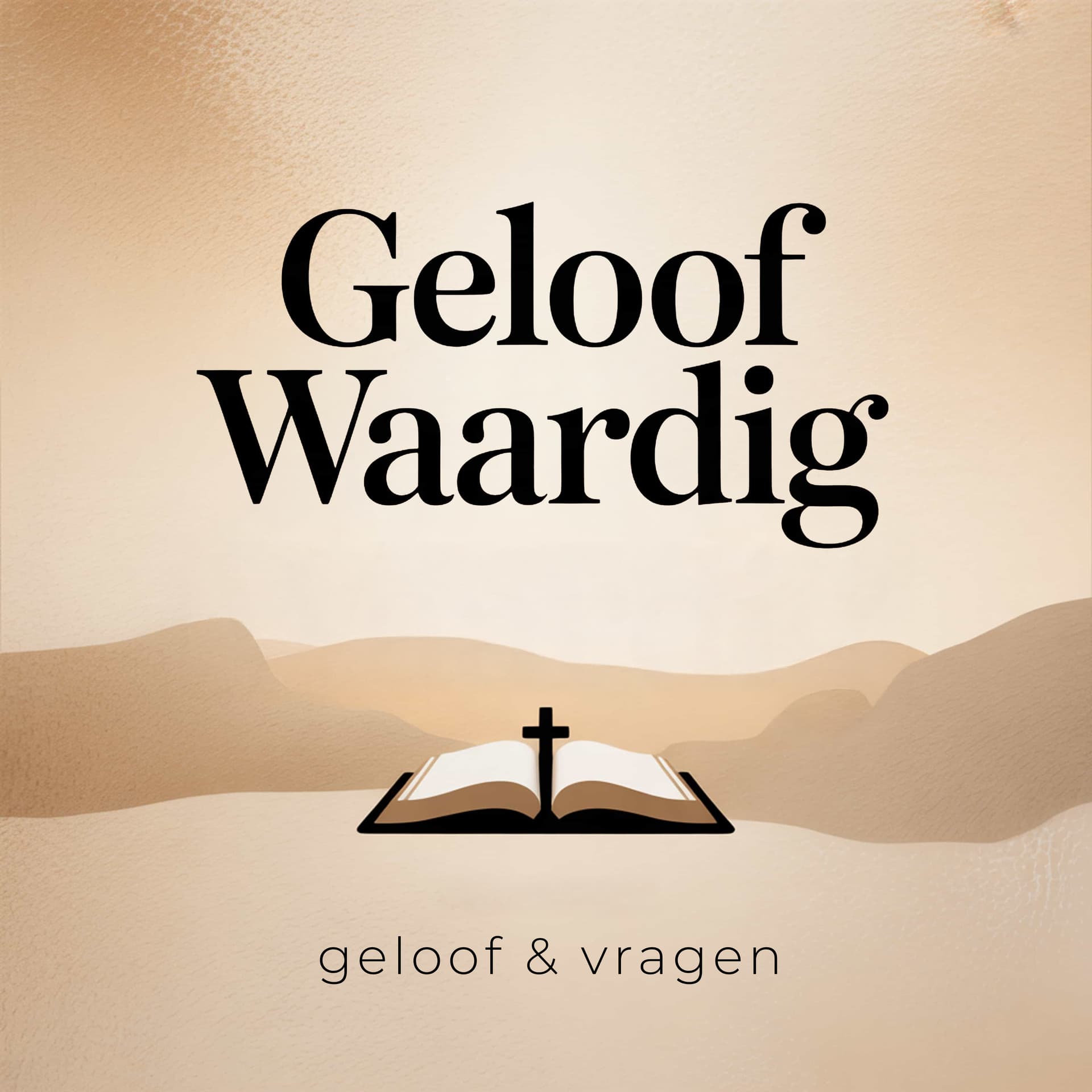 Geloof Waardig - Podcasts