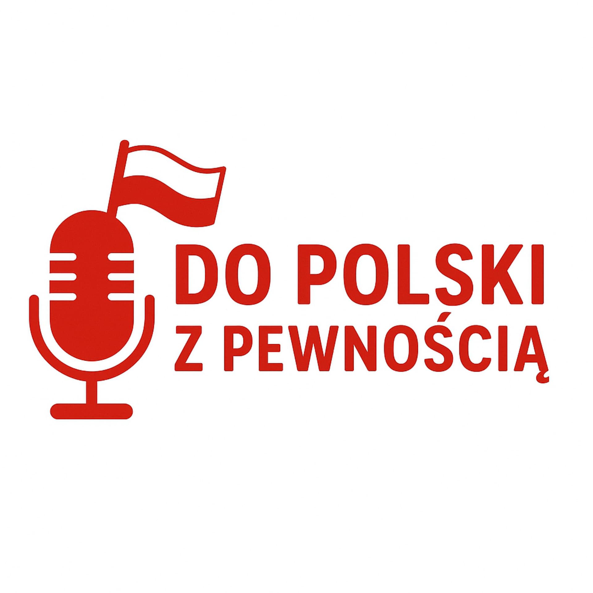 Do Polski z Pewnością - Podcasts