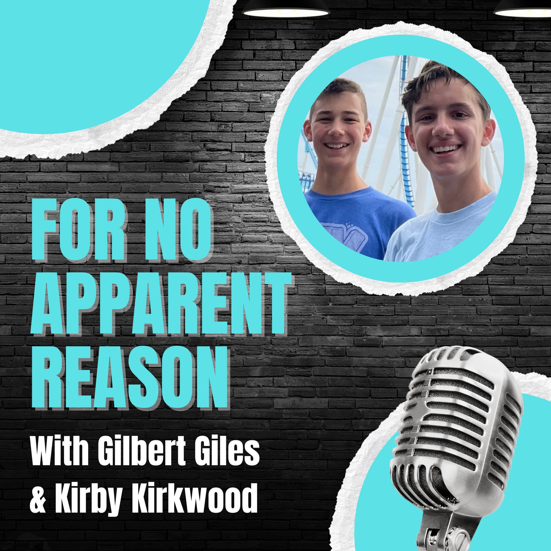 For No Apparent Reason with Gilbert Giles and Kirby Kirkwood - Podcasts
