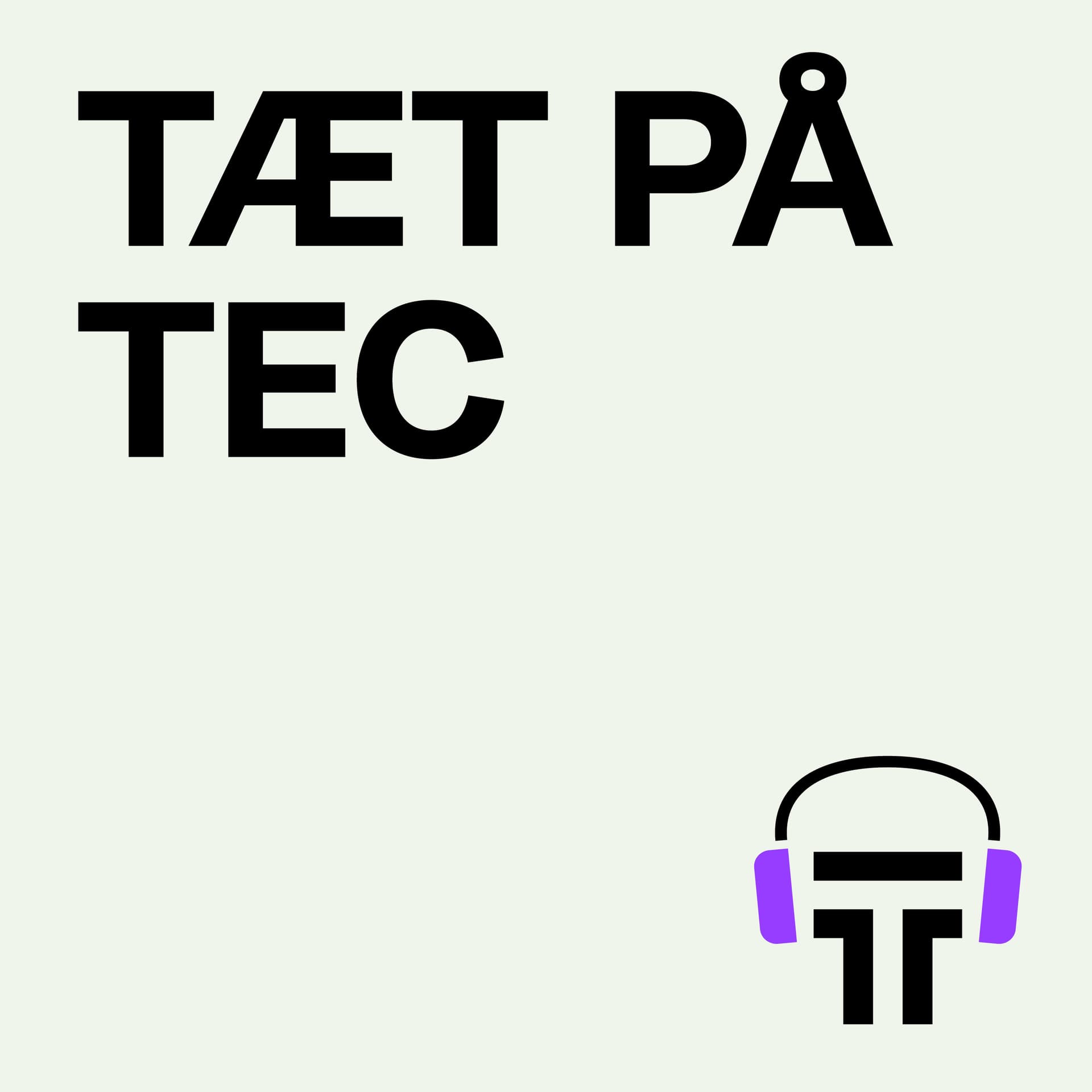 Tæt på TEC - Podcasts