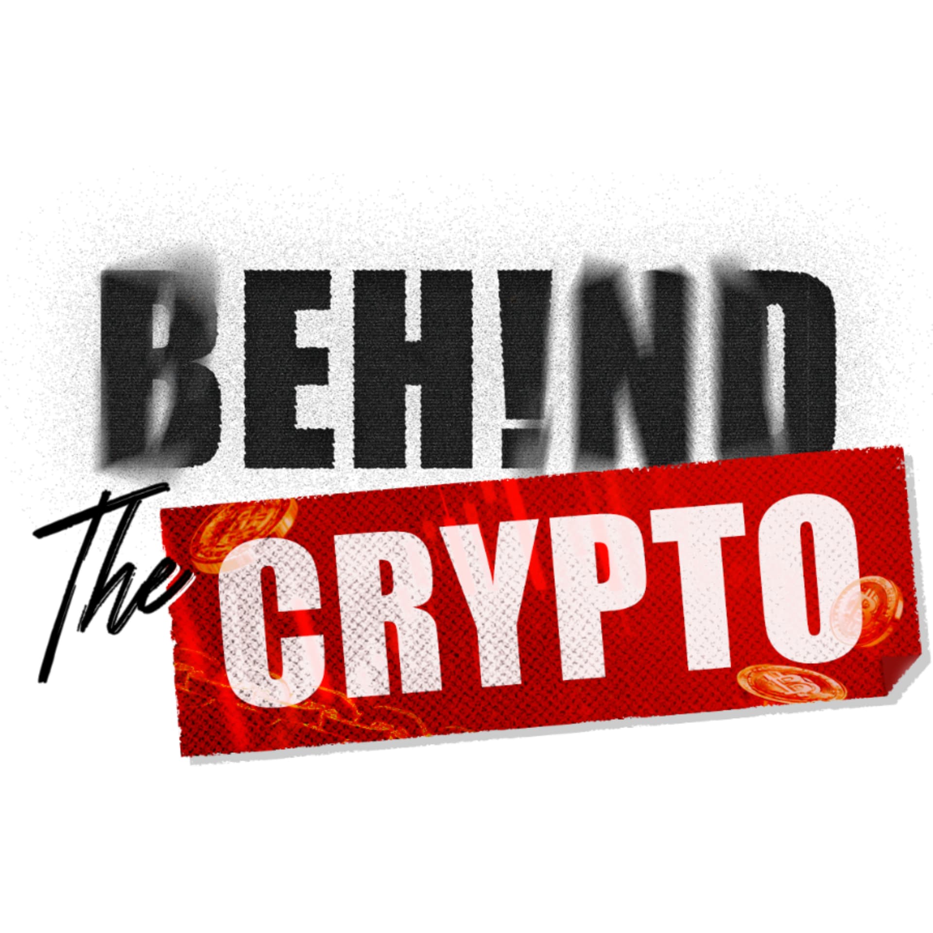 Behind The Crypto - Podcasts