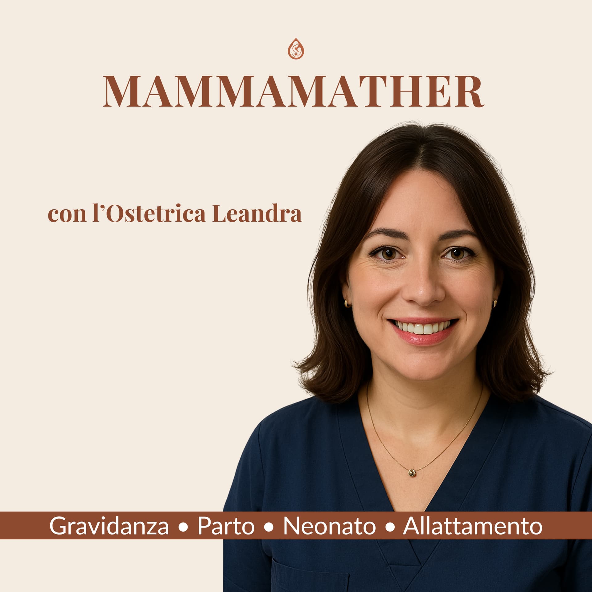 Mammamather: il podcast che ti guida in gravidanza, parto e allattamento con l’ostetrica Leandra. - Podcasts