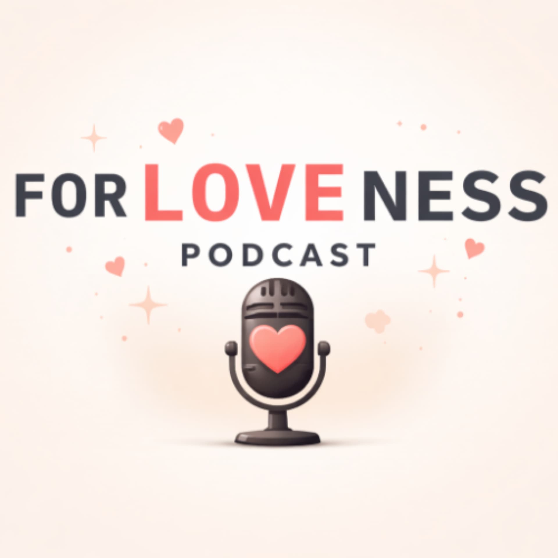 FORLOVENESS - Podcasts