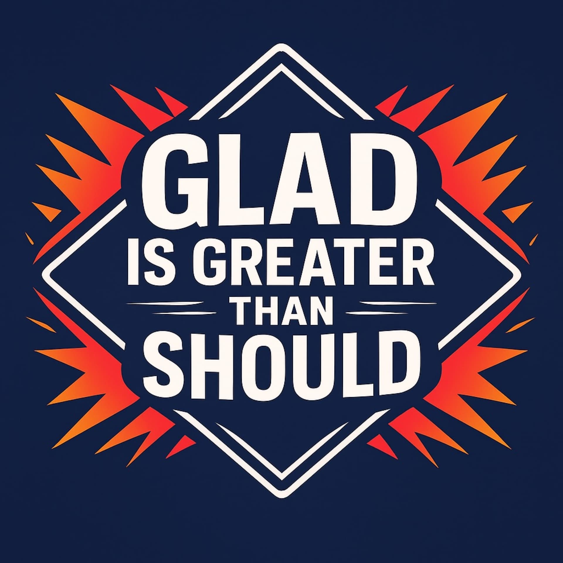 Glad is Greater than Should - Podcasts