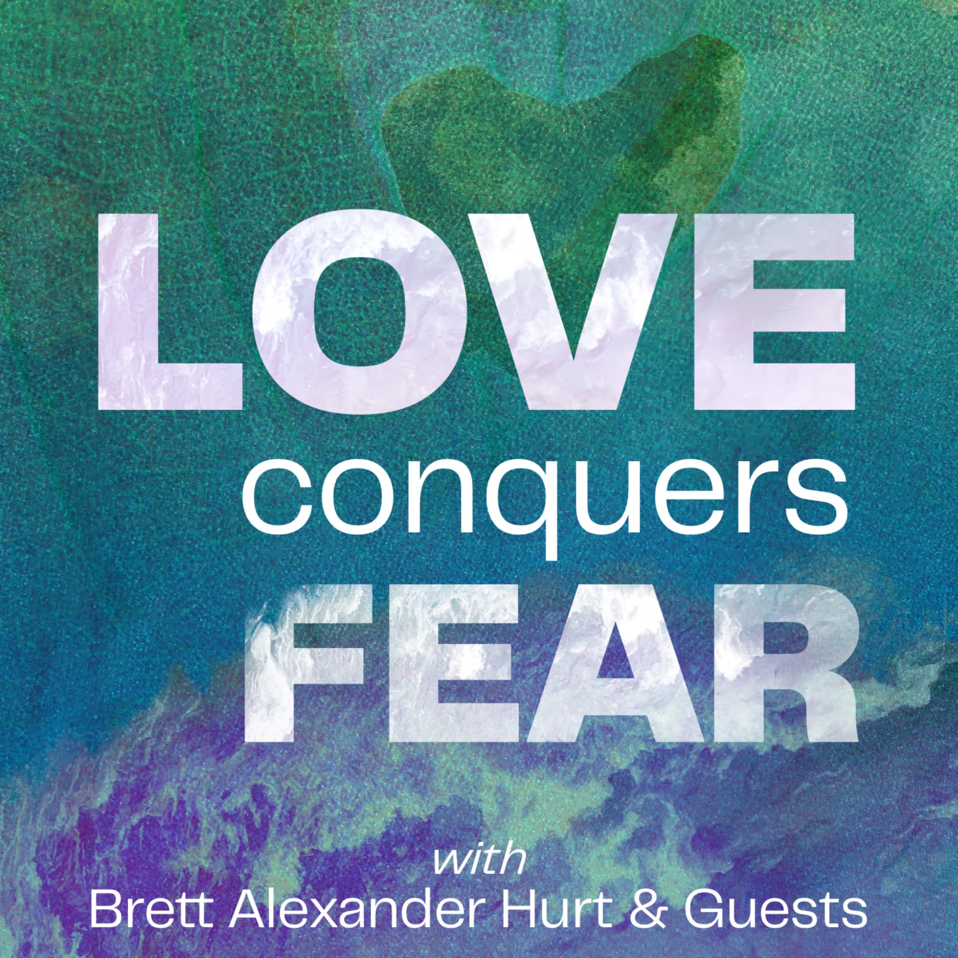 Love Conquers Fear - Podcasts