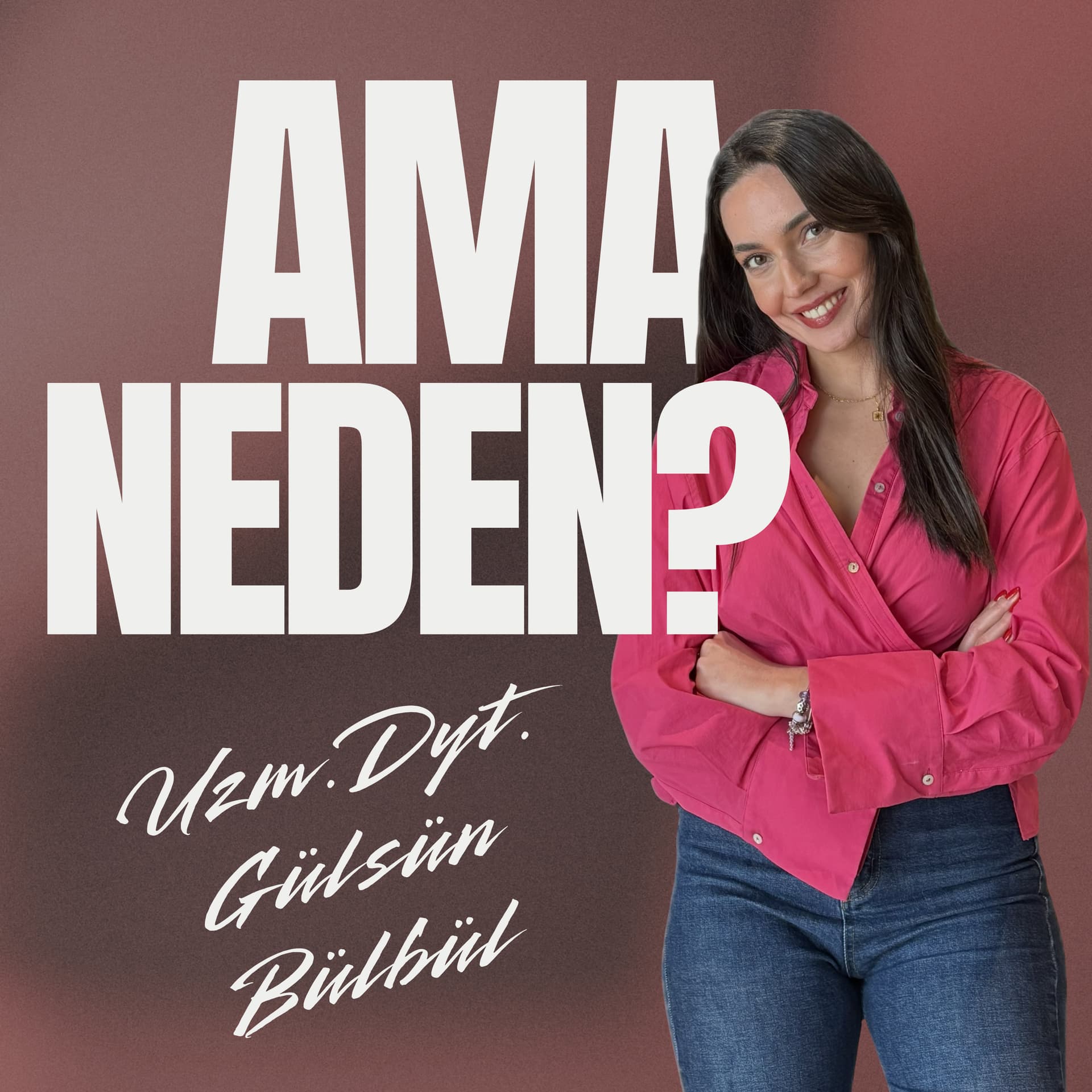 Ama Neden ? - Podcasts