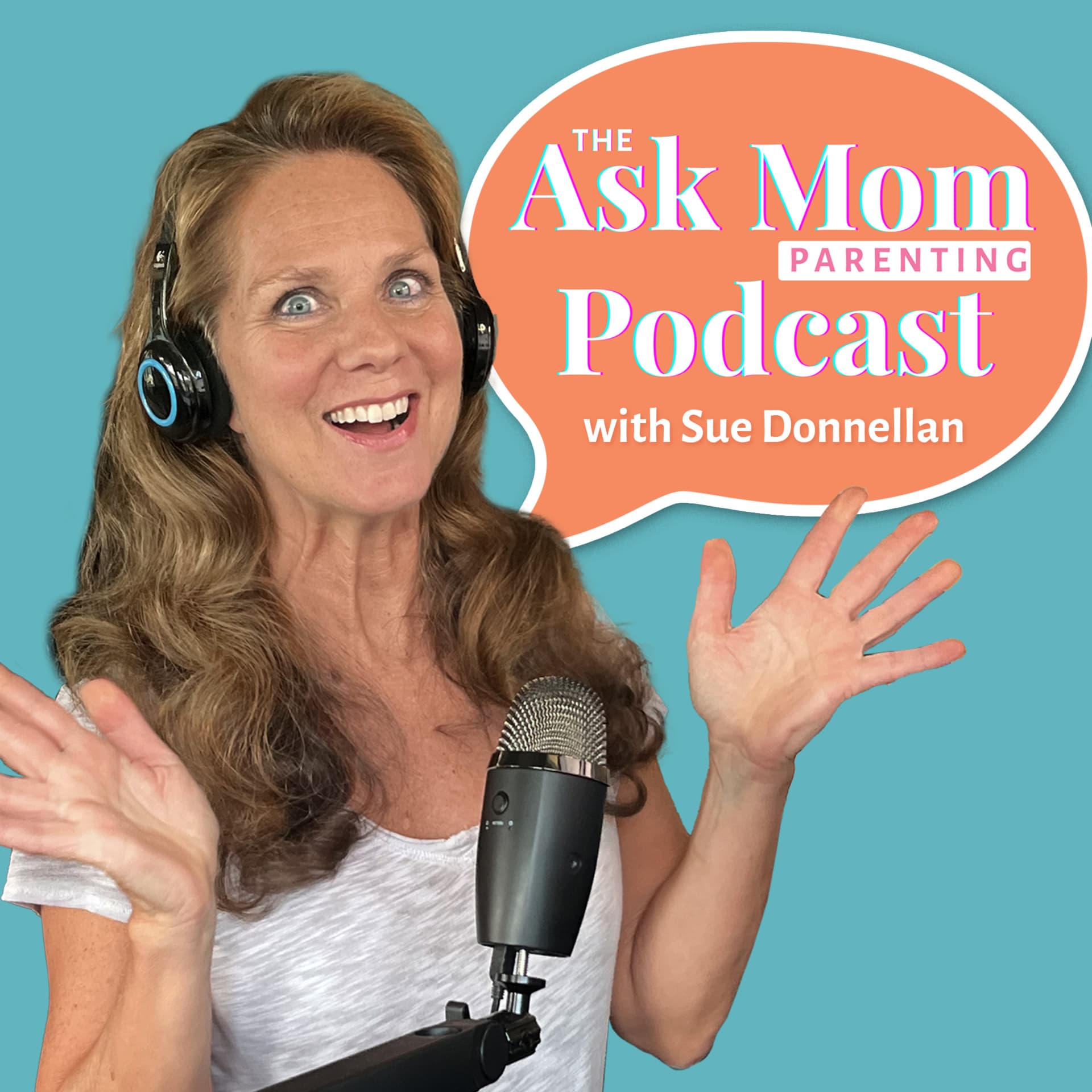 Ask Mom Parenting with Sue Donnellan - Podcasts