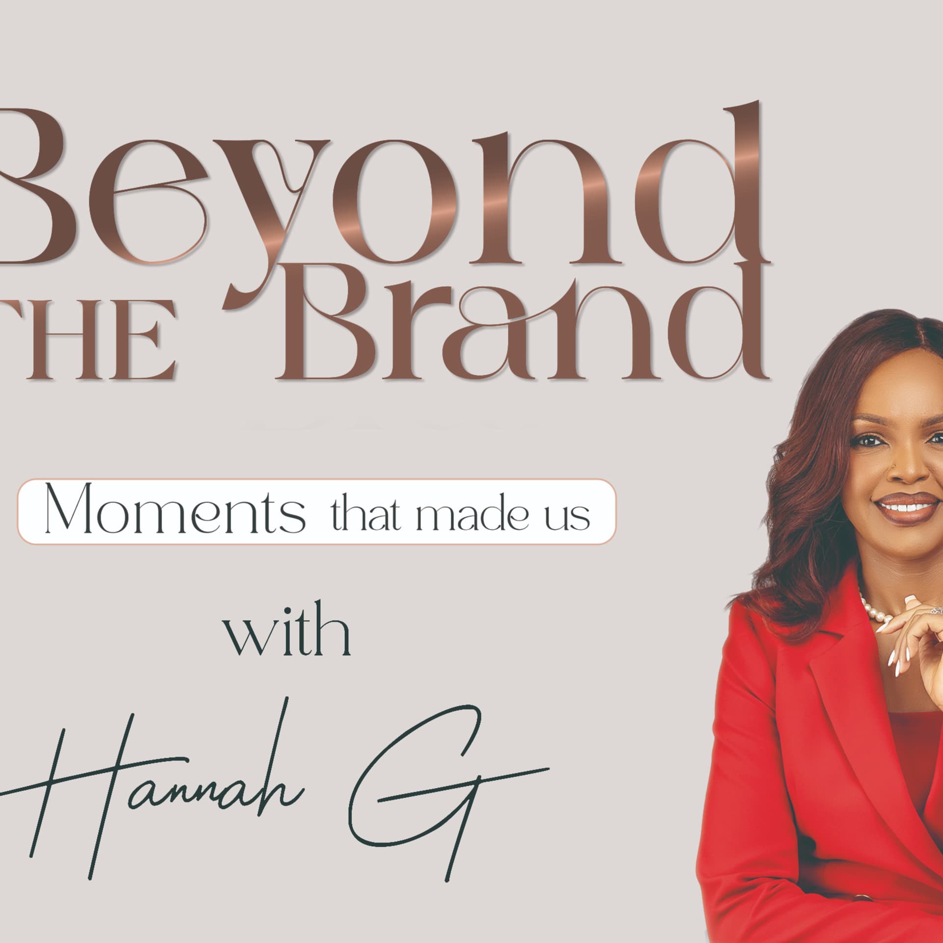 Beyond the Brand with Hannah G - Podcasts