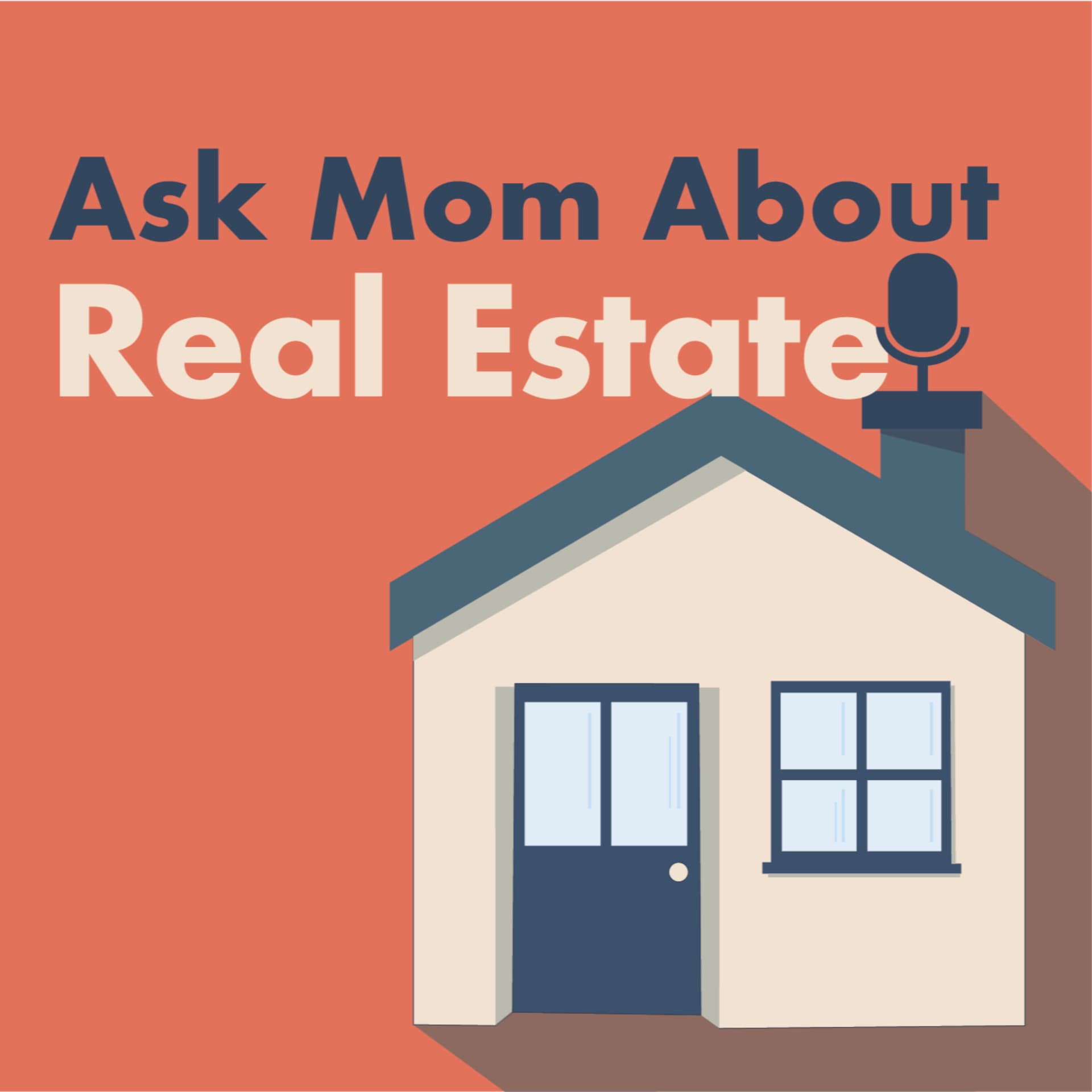 Ask Mom About Real Estate - Podcasts