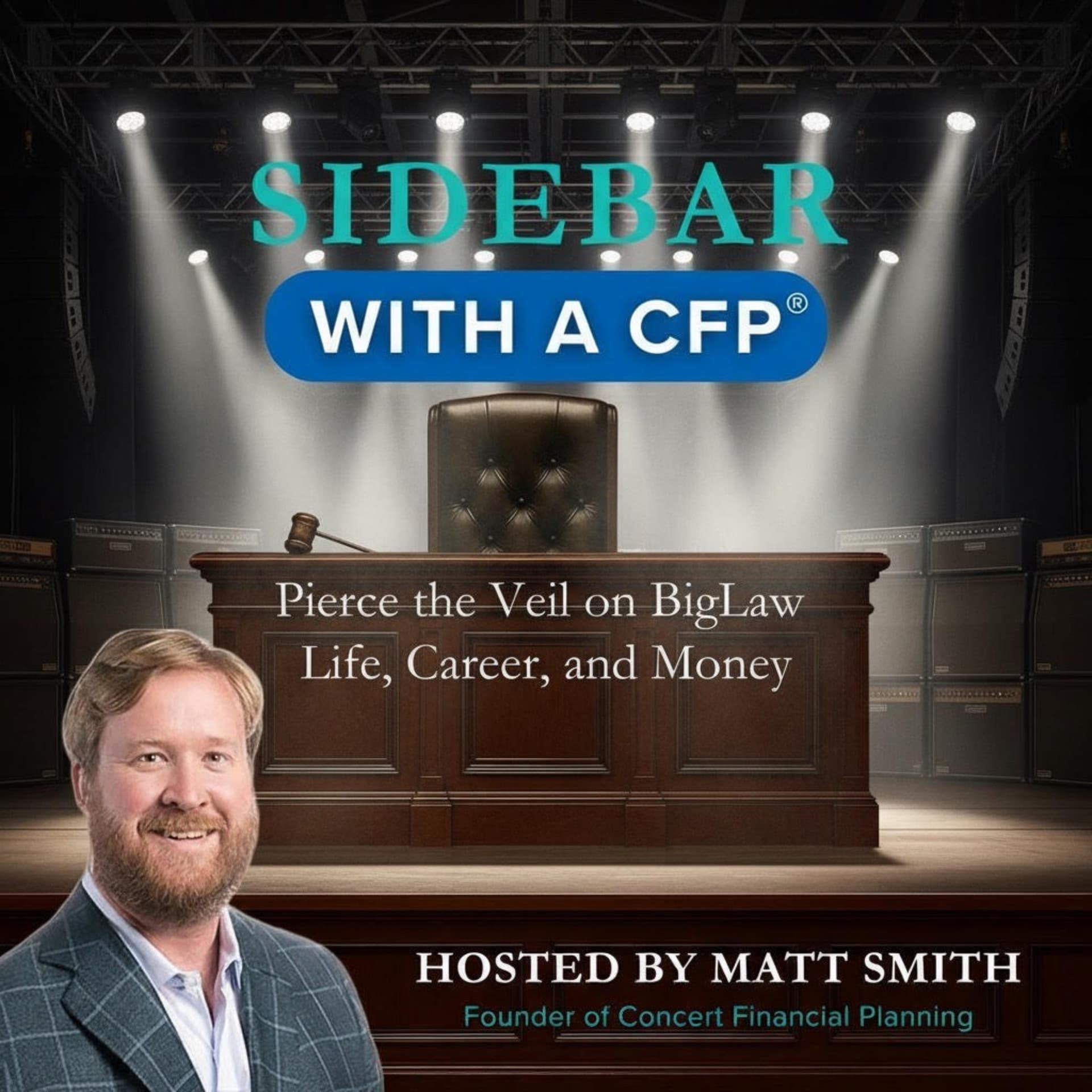 Sidebar with a CFP®: Pierce the Veil on BigLaw Life, Career, and Money - Podcasts
