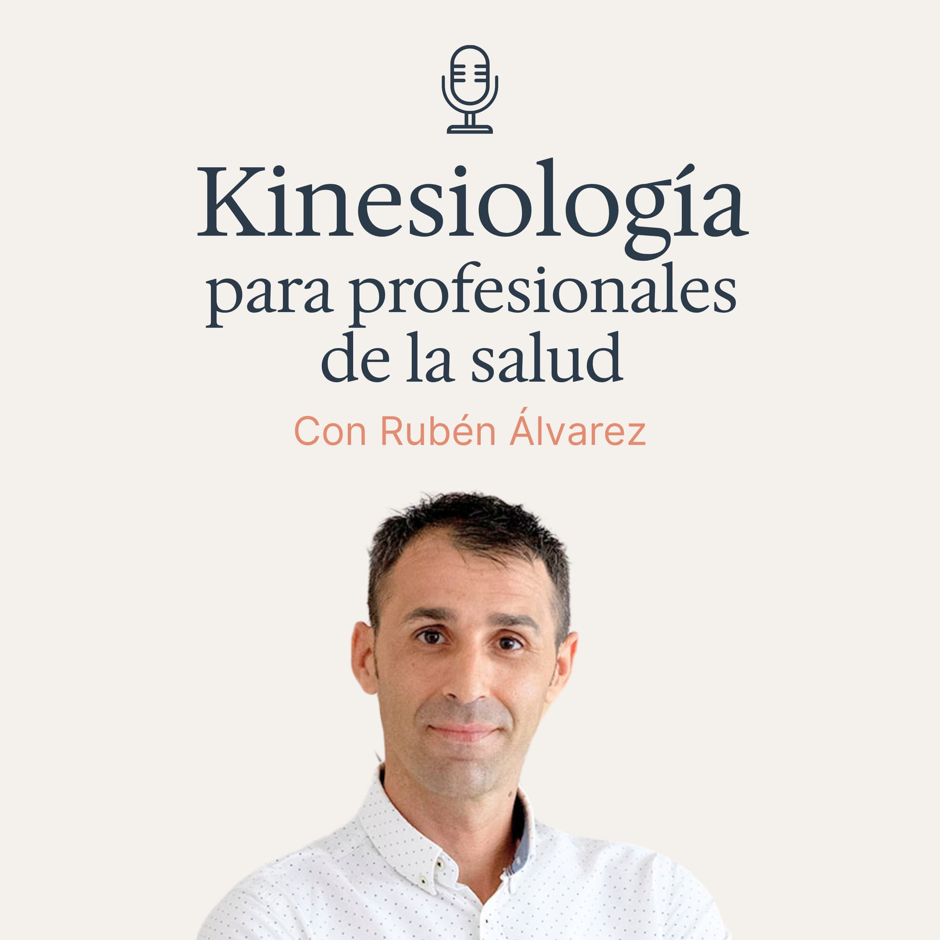 Kinesiología para profesionales de la salud el podcast de Rubén Álvarez - Podcasts